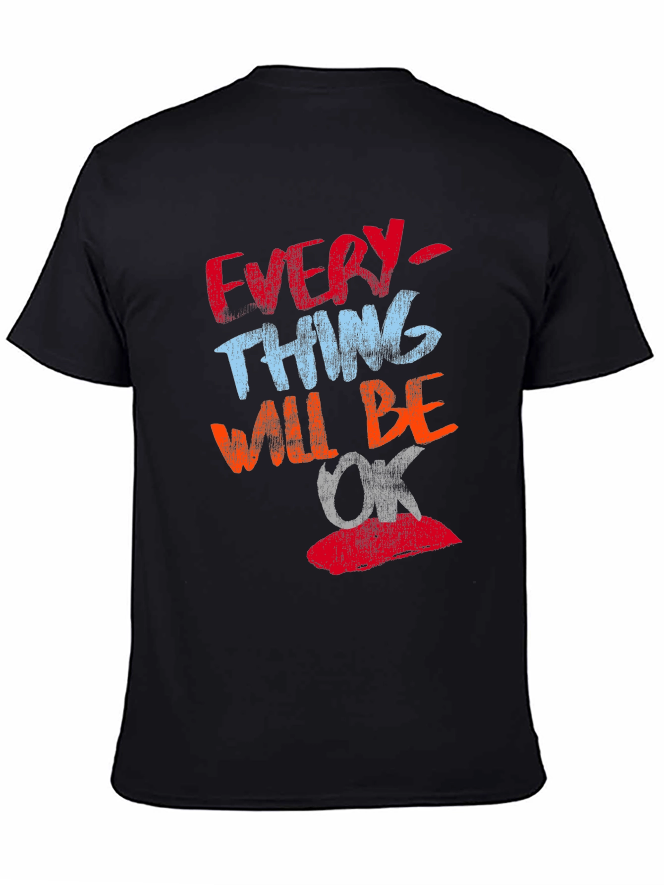 Everything Will Be OK T-Shirt Positive Graphic Tee