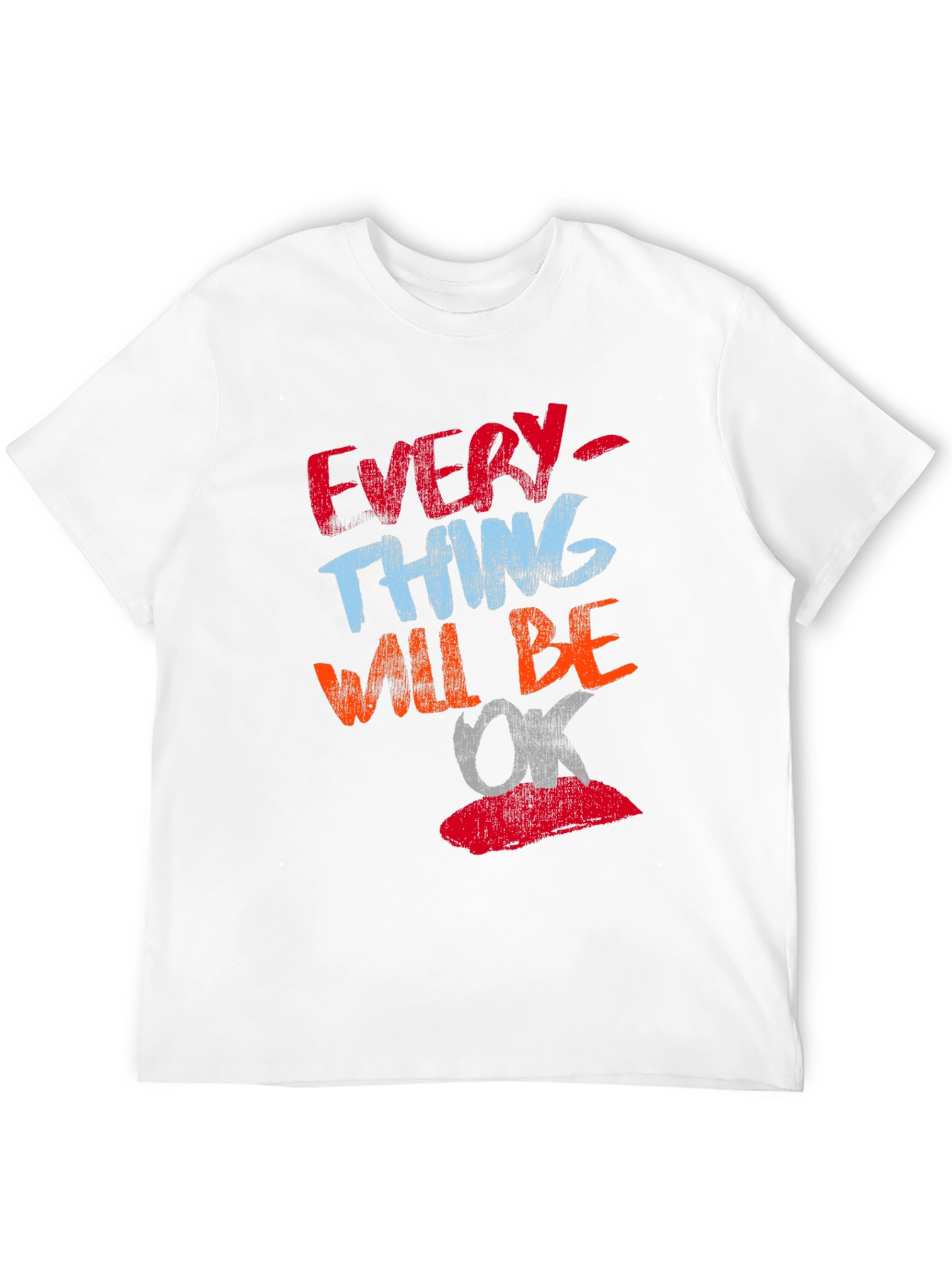 Everything Will Be OK T-Shirt Positive Graphic Tee