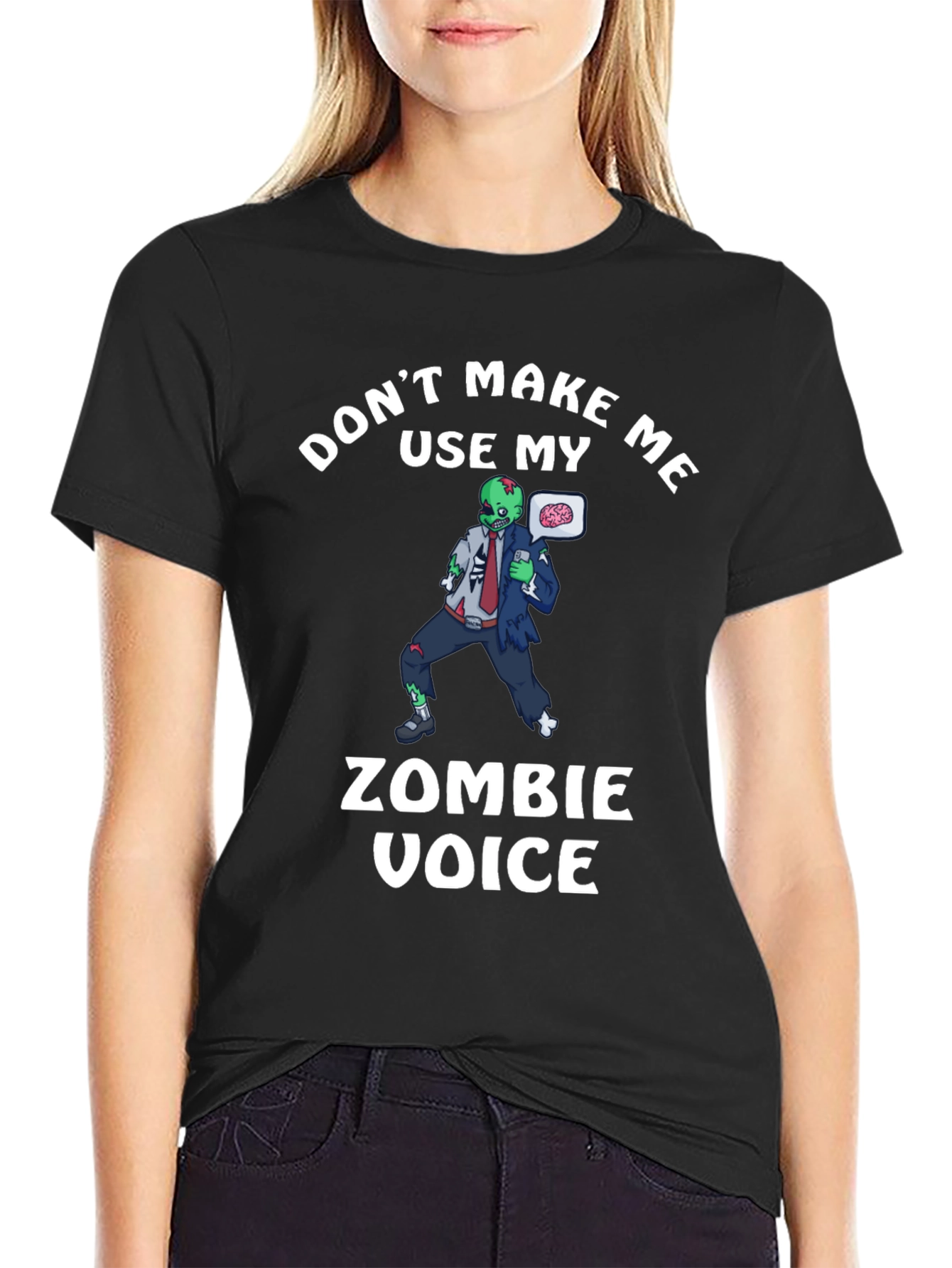 Dont Make Me Use My Zombie Voice T-Shirt