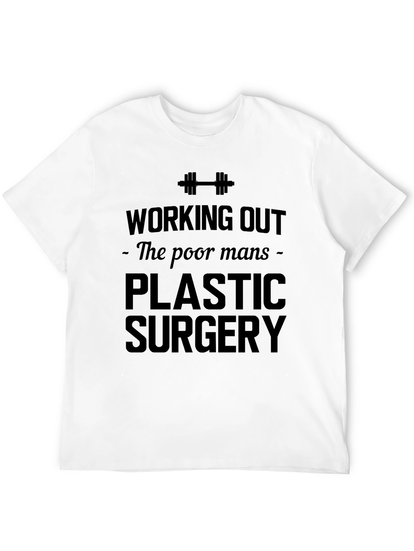 Workout Plastic Surgery Graphic Tee
