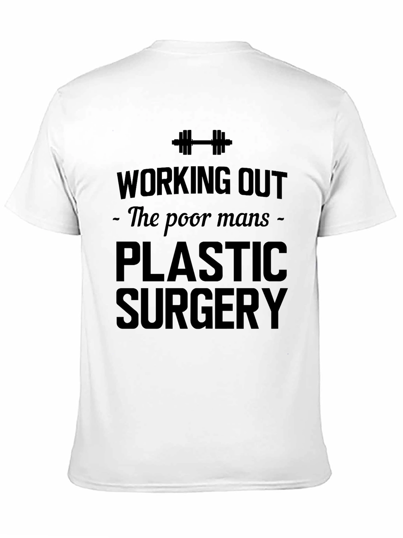 Workout Plastic Surgery Graphic Tee