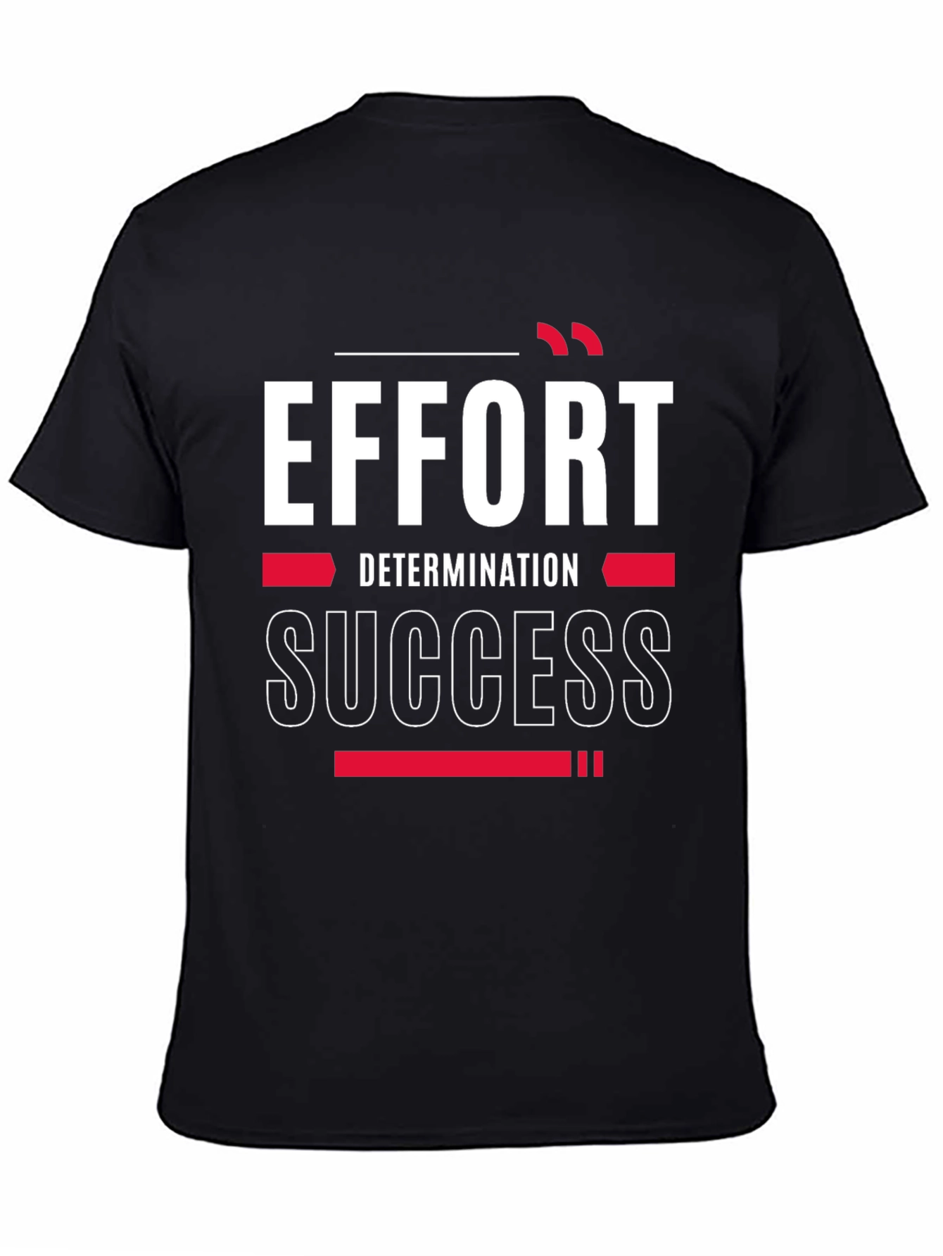 Effort Determination Success T-Shirt