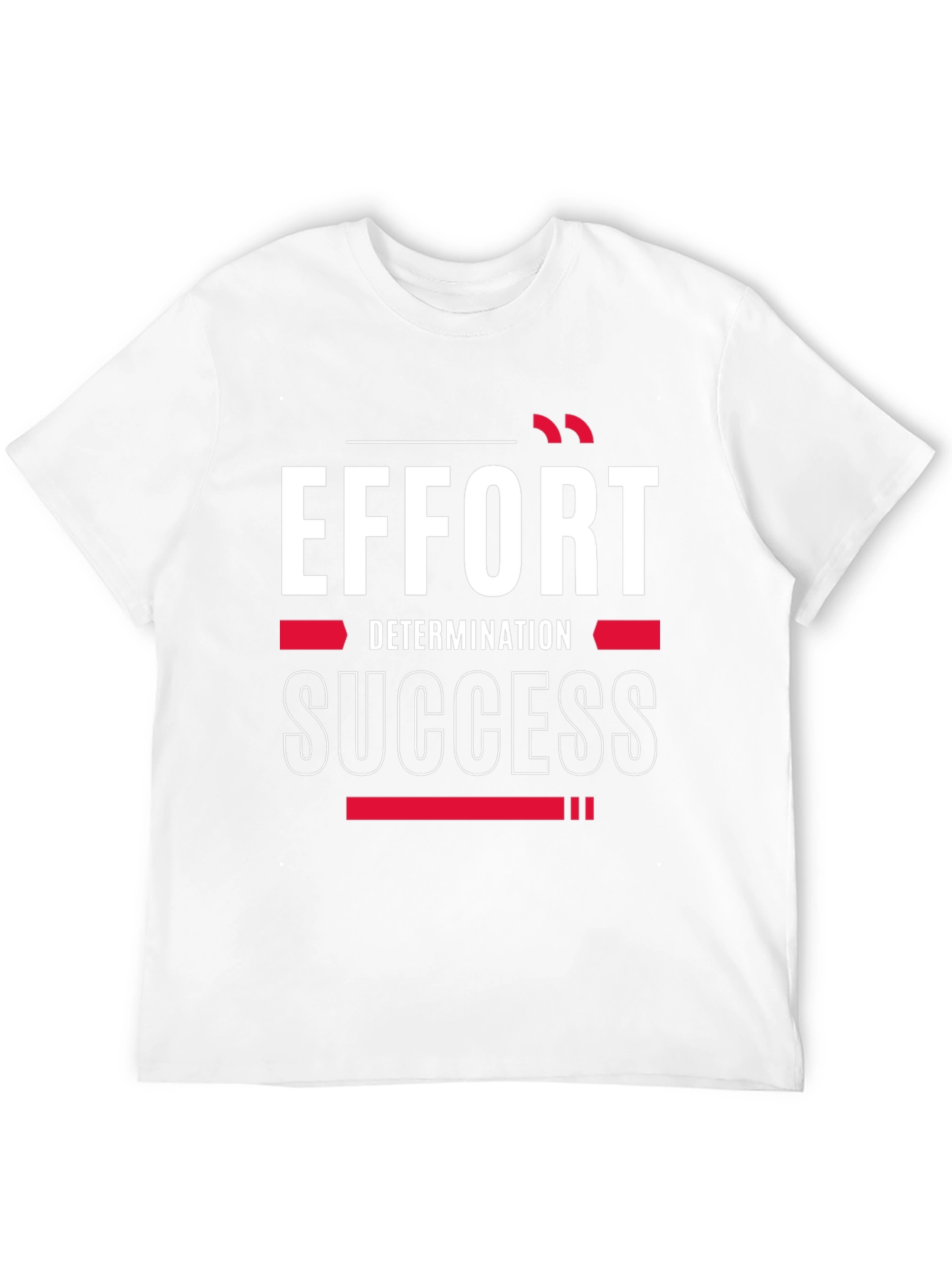 Effort Determination Success T-Shirt