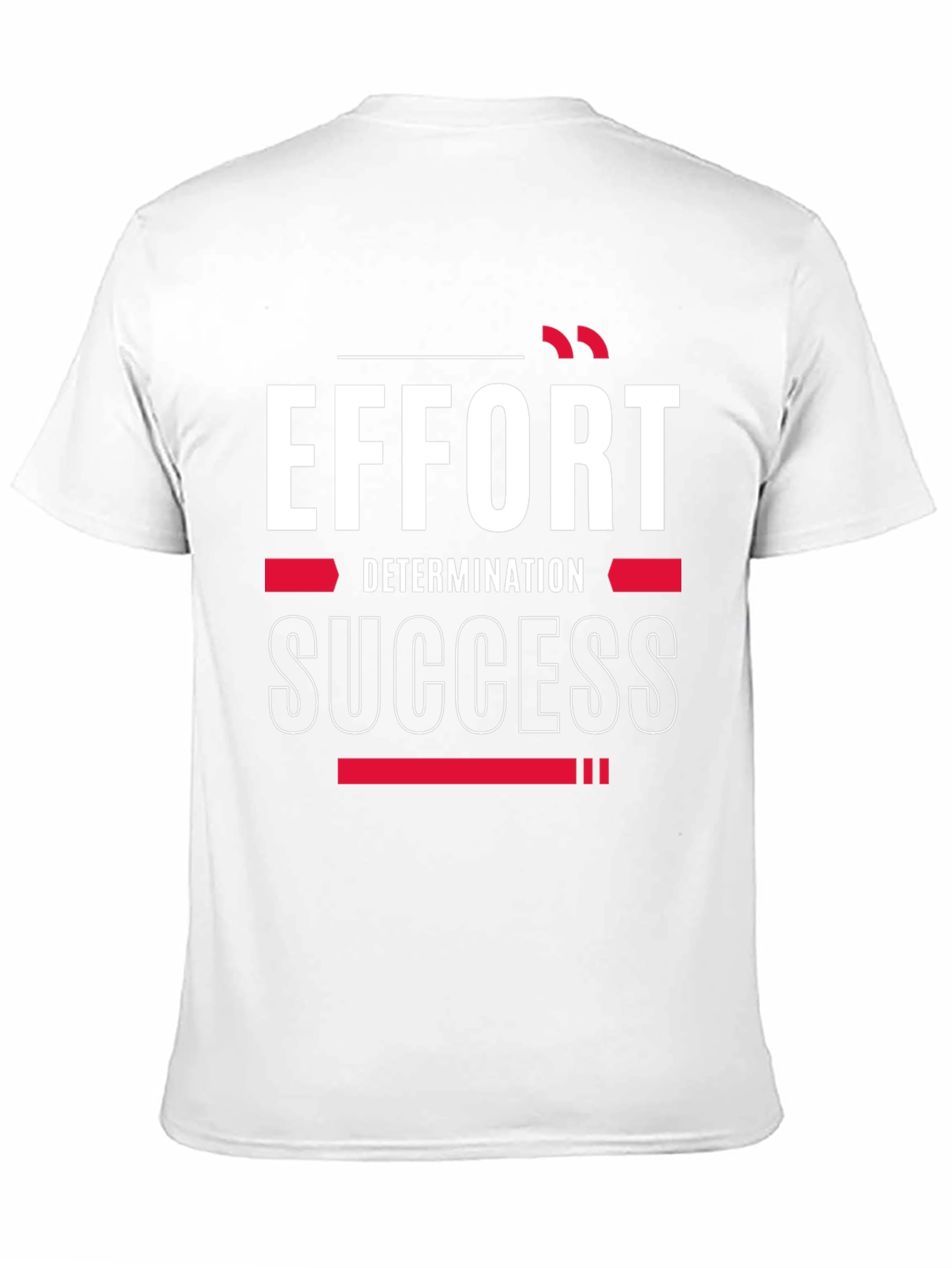 Effort Determination Success T-Shirt