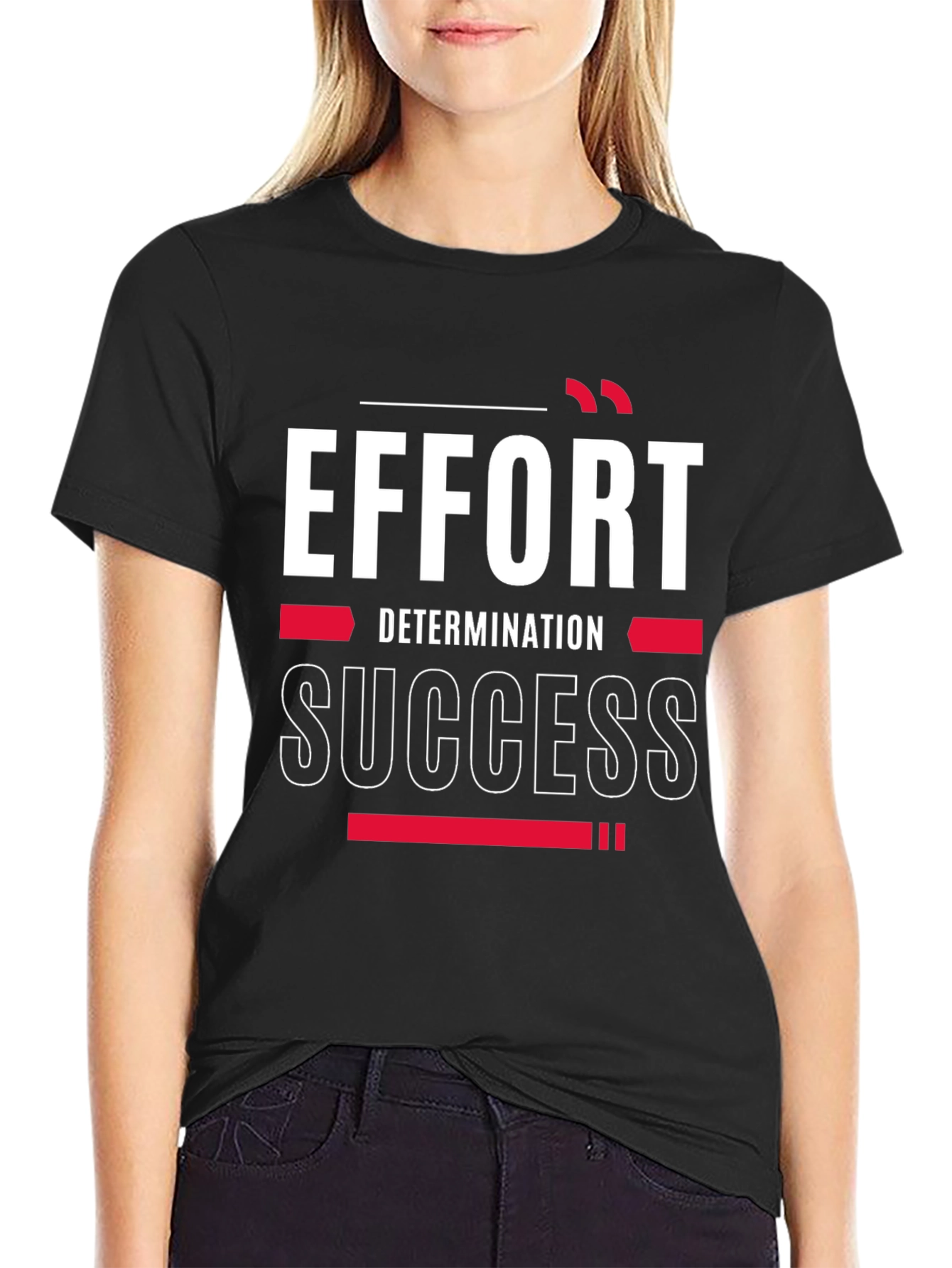 Effort Determination Success T-Shirt