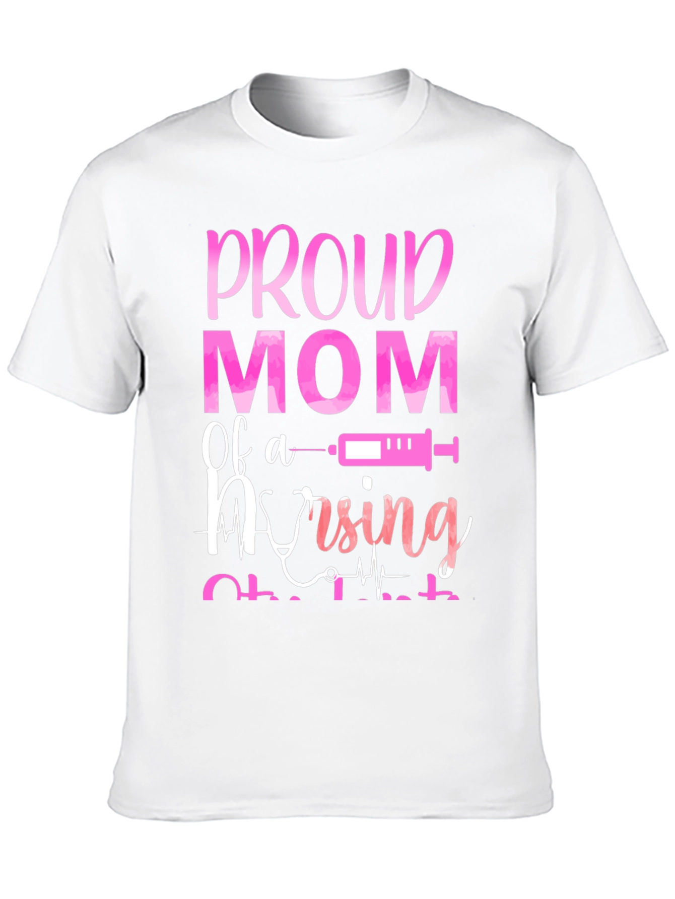 Proud Mom of a Nursing Student T-Shirt