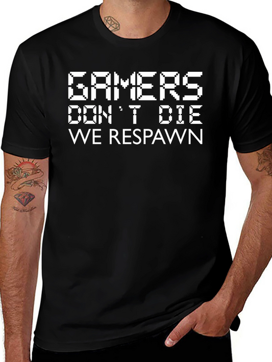 Gamers Dont Die We Respawn T-Shirt - Funny Gaming Tee