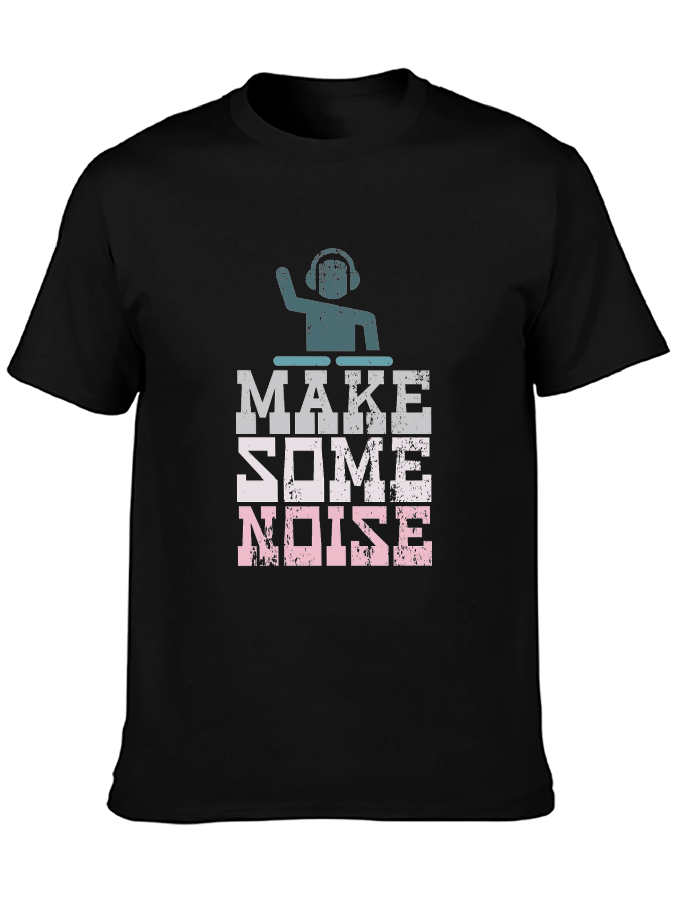 Make Some Noise DJ Graphic T-Shirt