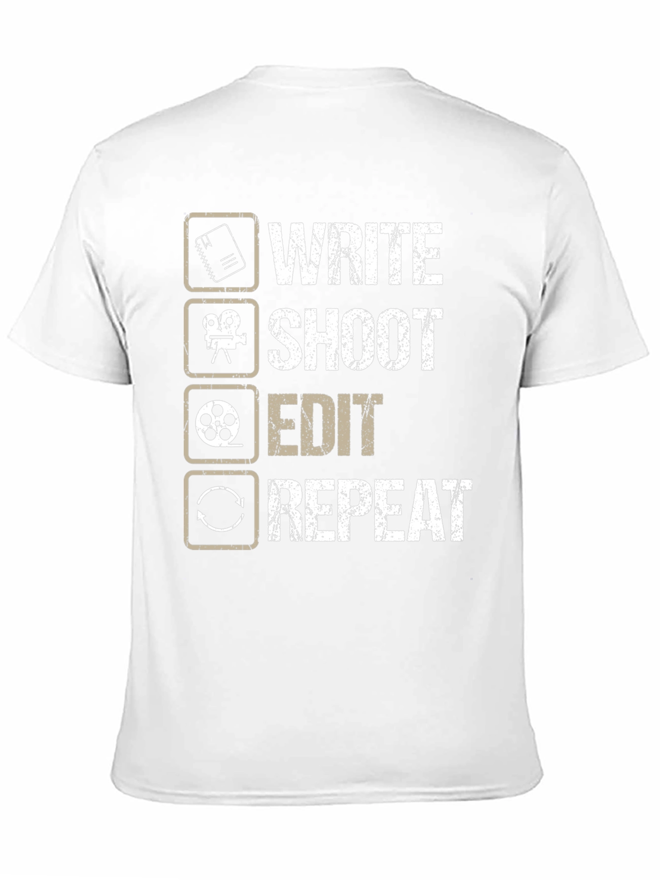 Write Shoot Edit Repeat Filmmaker T-Shirt