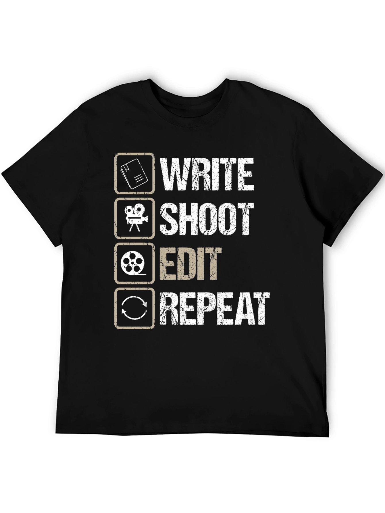 Write Shoot Edit Repeat Filmmaker T-Shirt
