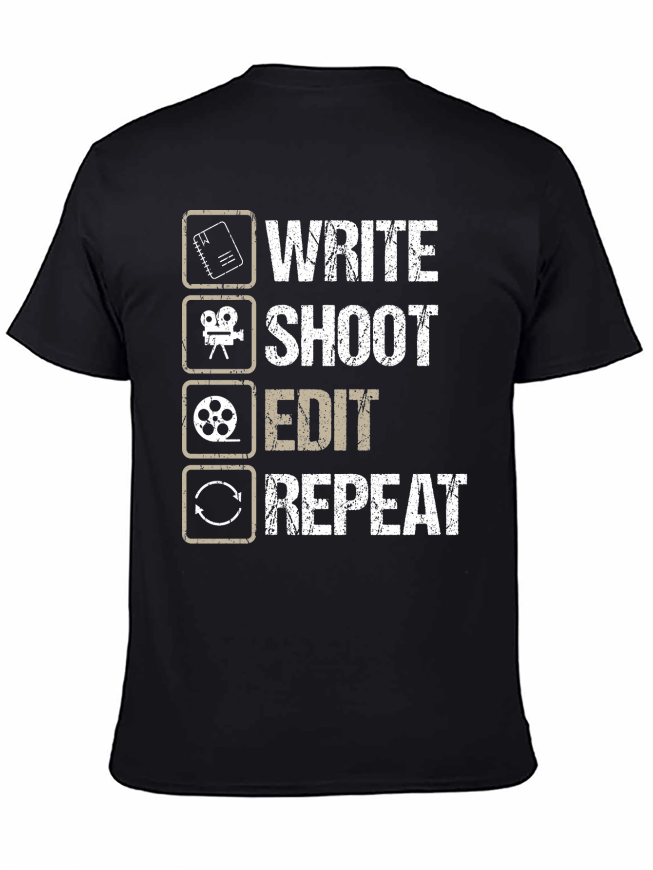 Write Shoot Edit Repeat Filmmaker T-Shirt