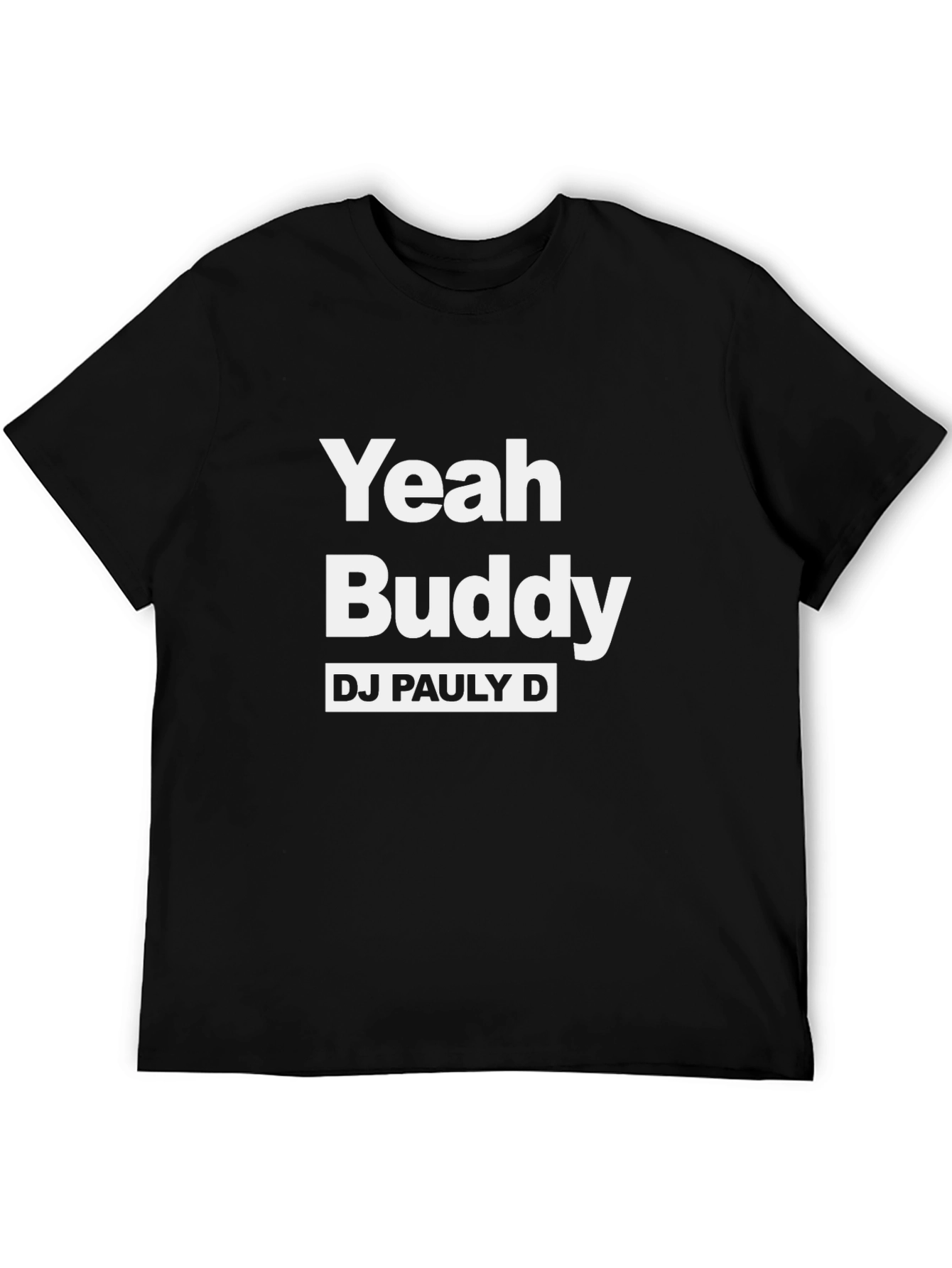 Yeah Buddy DJ Pauly D Black Graphic Tee