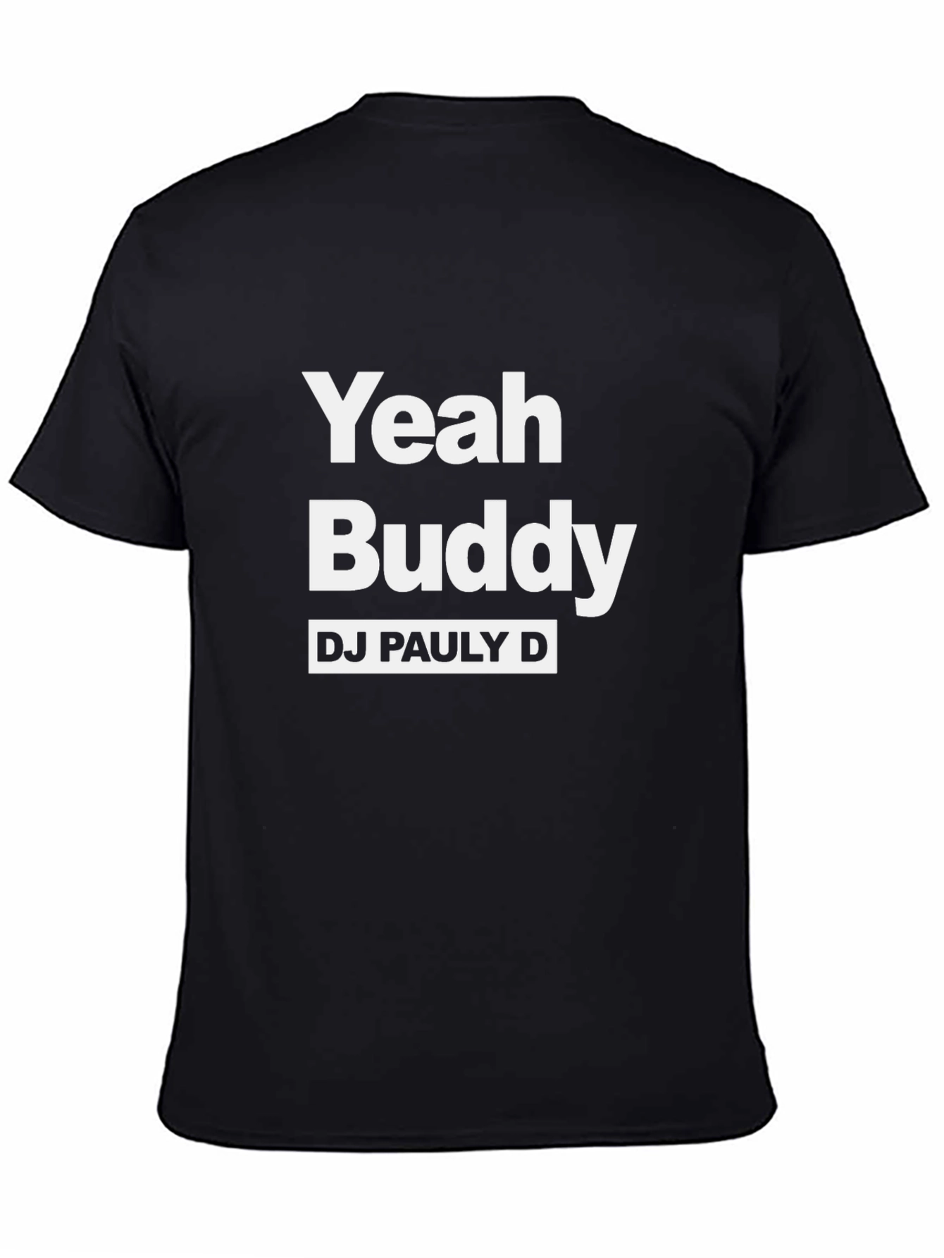 Yeah Buddy DJ Pauly D Black Graphic Tee