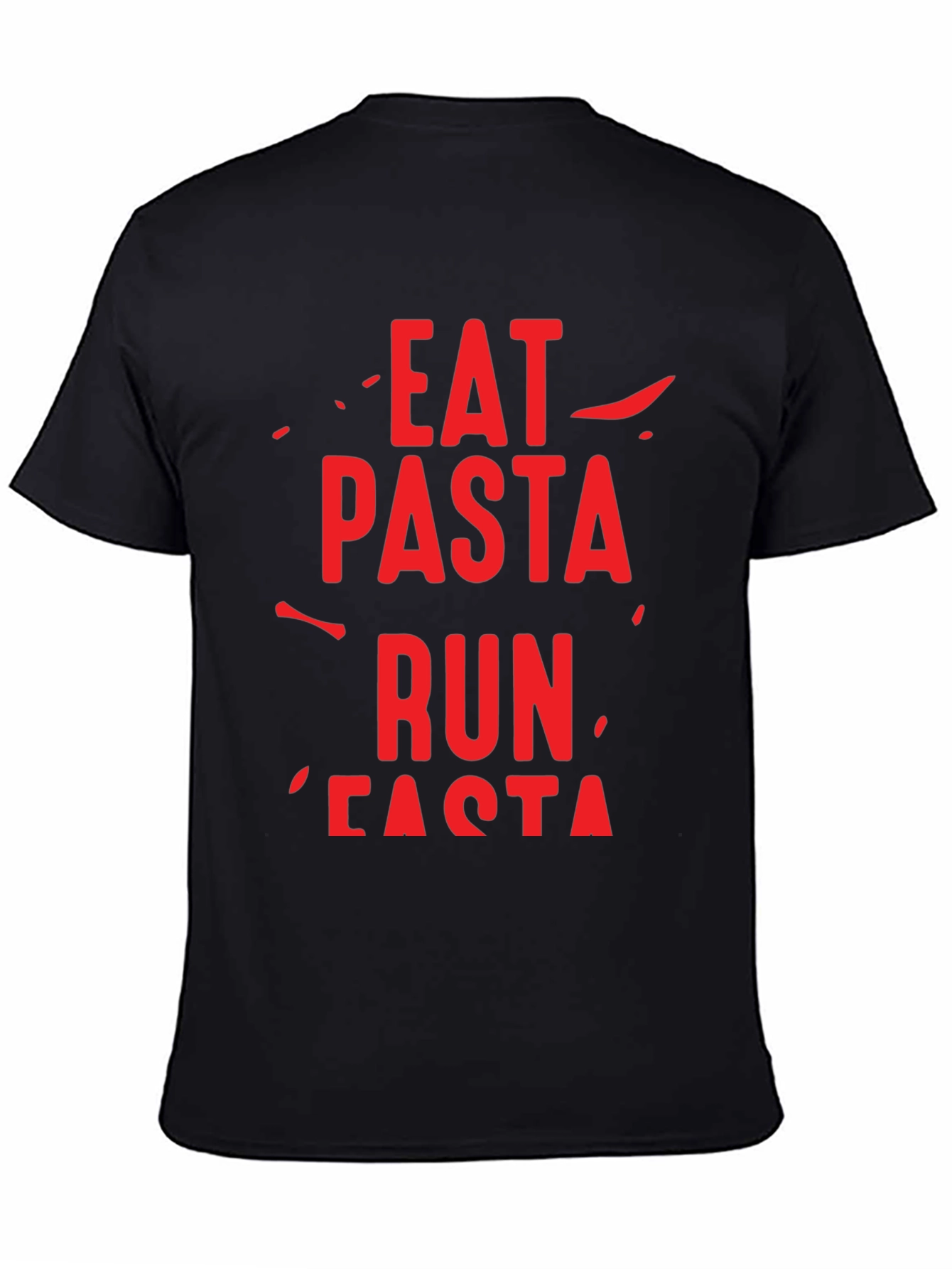Eat Pasta Run Fasta Graphic T-Shirt