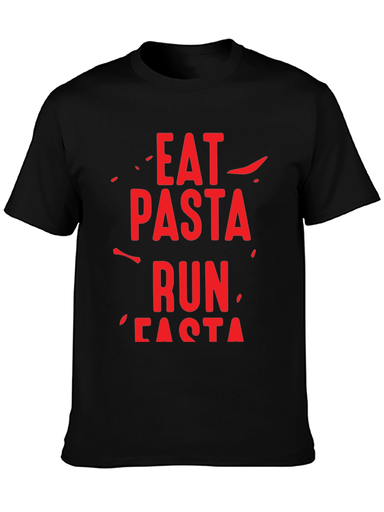 Eat Pasta Run Fasta Graphic T-Shirt
