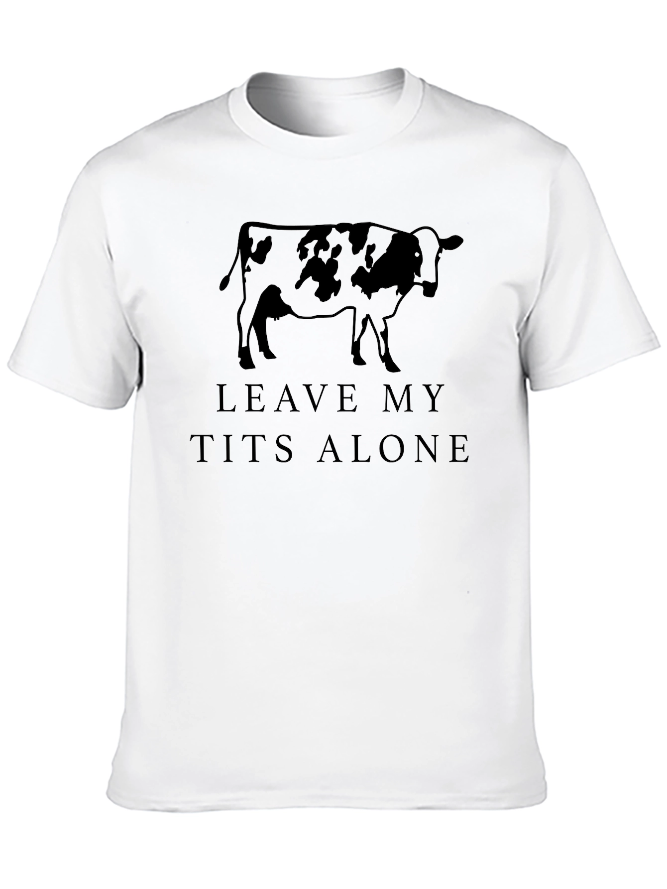 Leave My Tits Alone Cow Graphic T-Shirt