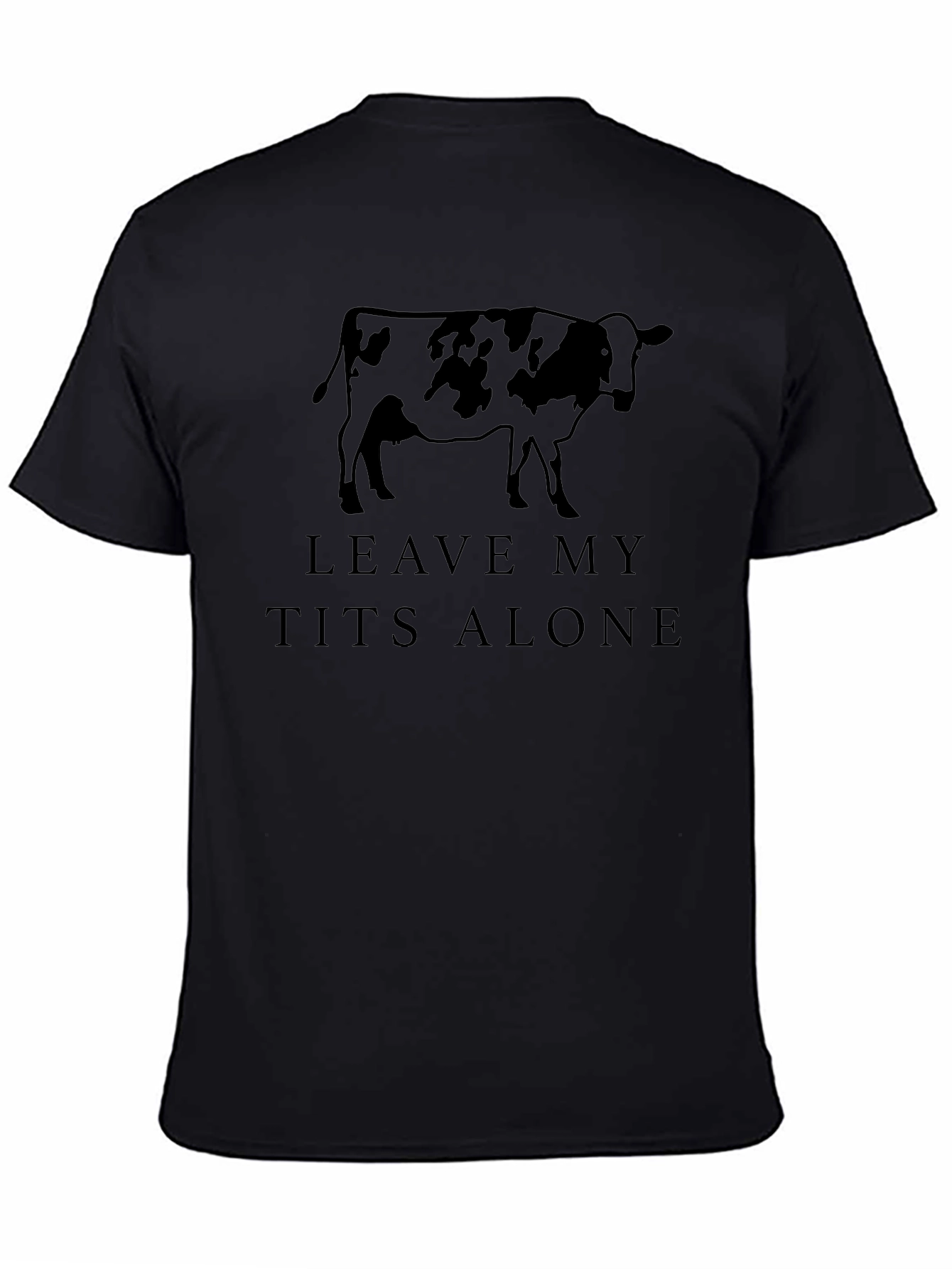 Leave My Tits Alone Cow Graphic T-Shirt