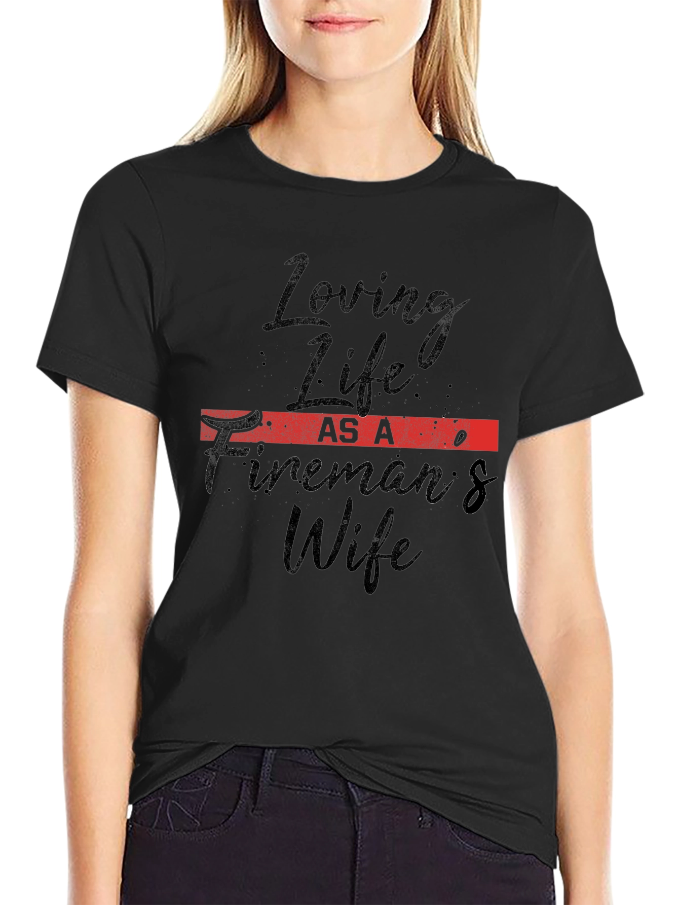 Firemans Wife Tee - Loving Life Black T-Shirt