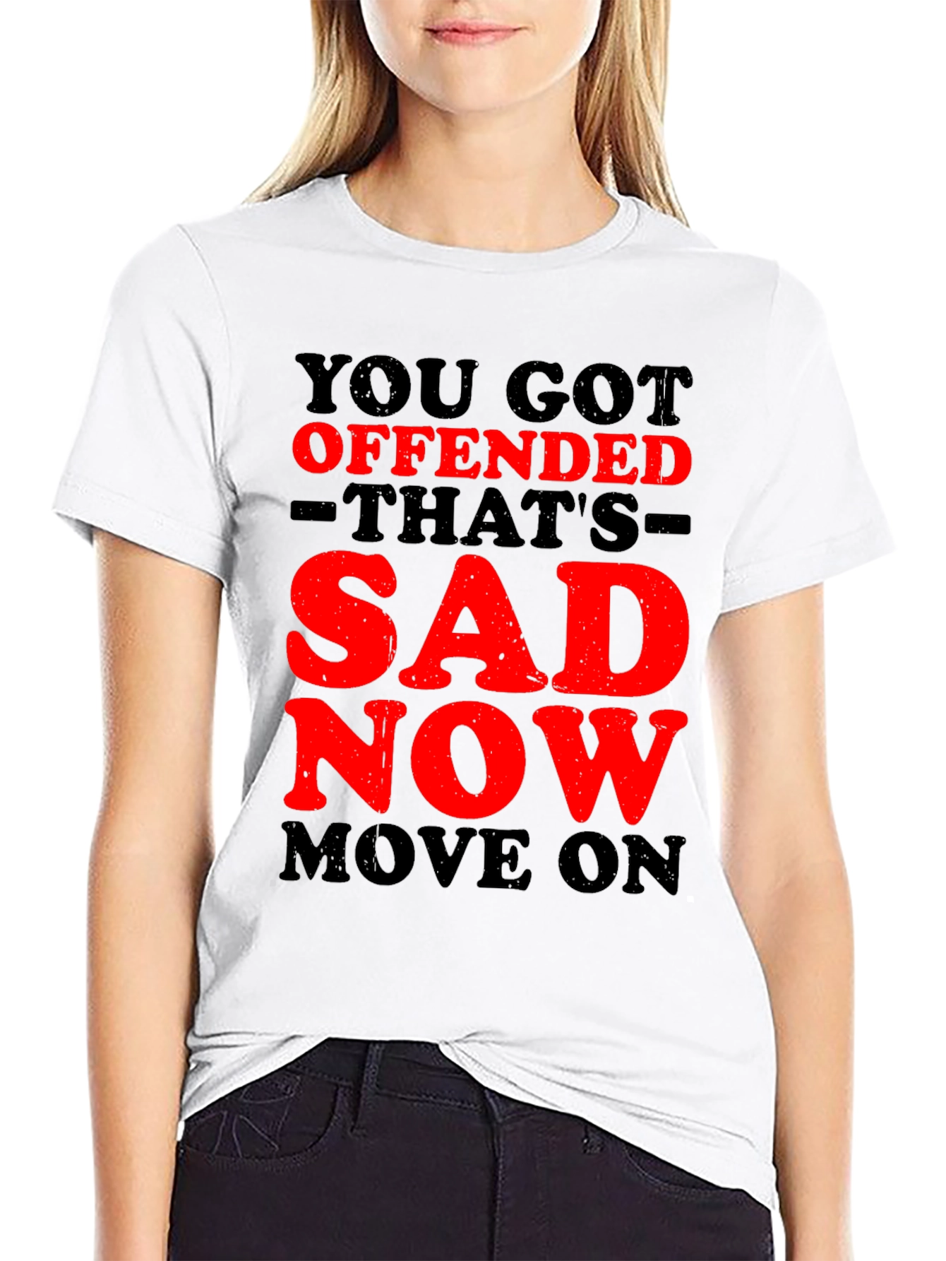 Offended? Thats Sad! Graphic T-Shirt
