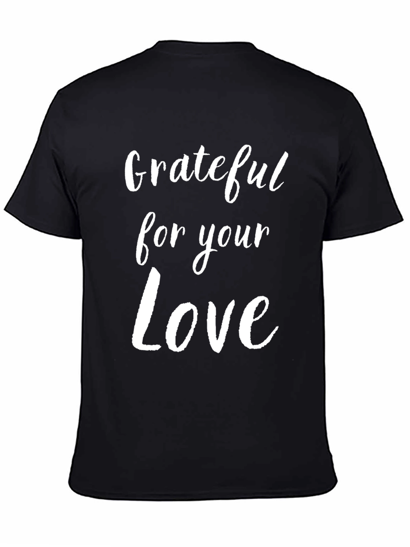 Grateful For Your Love Black T-Shirt