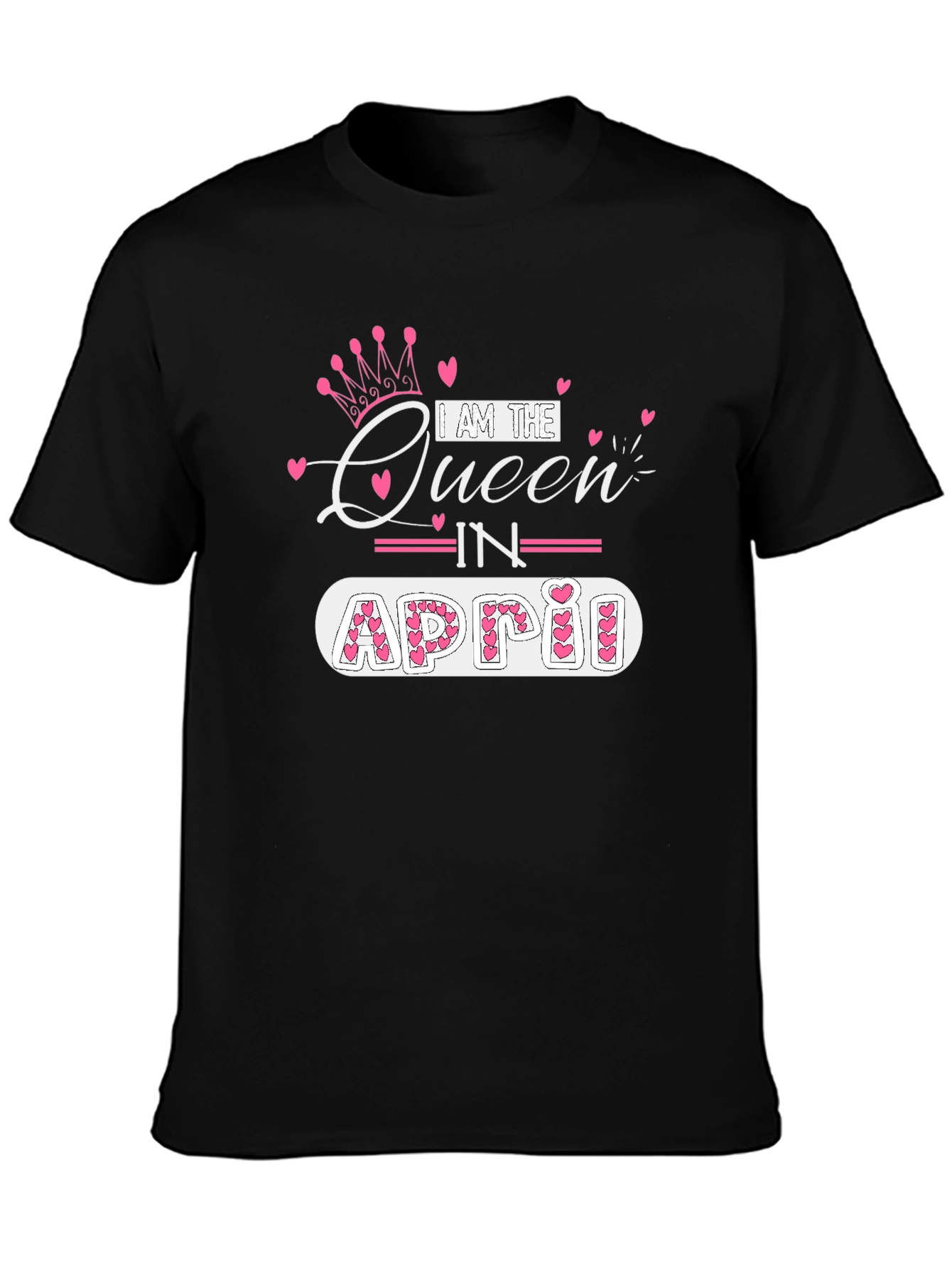 I am the Queen in April T-Shirt