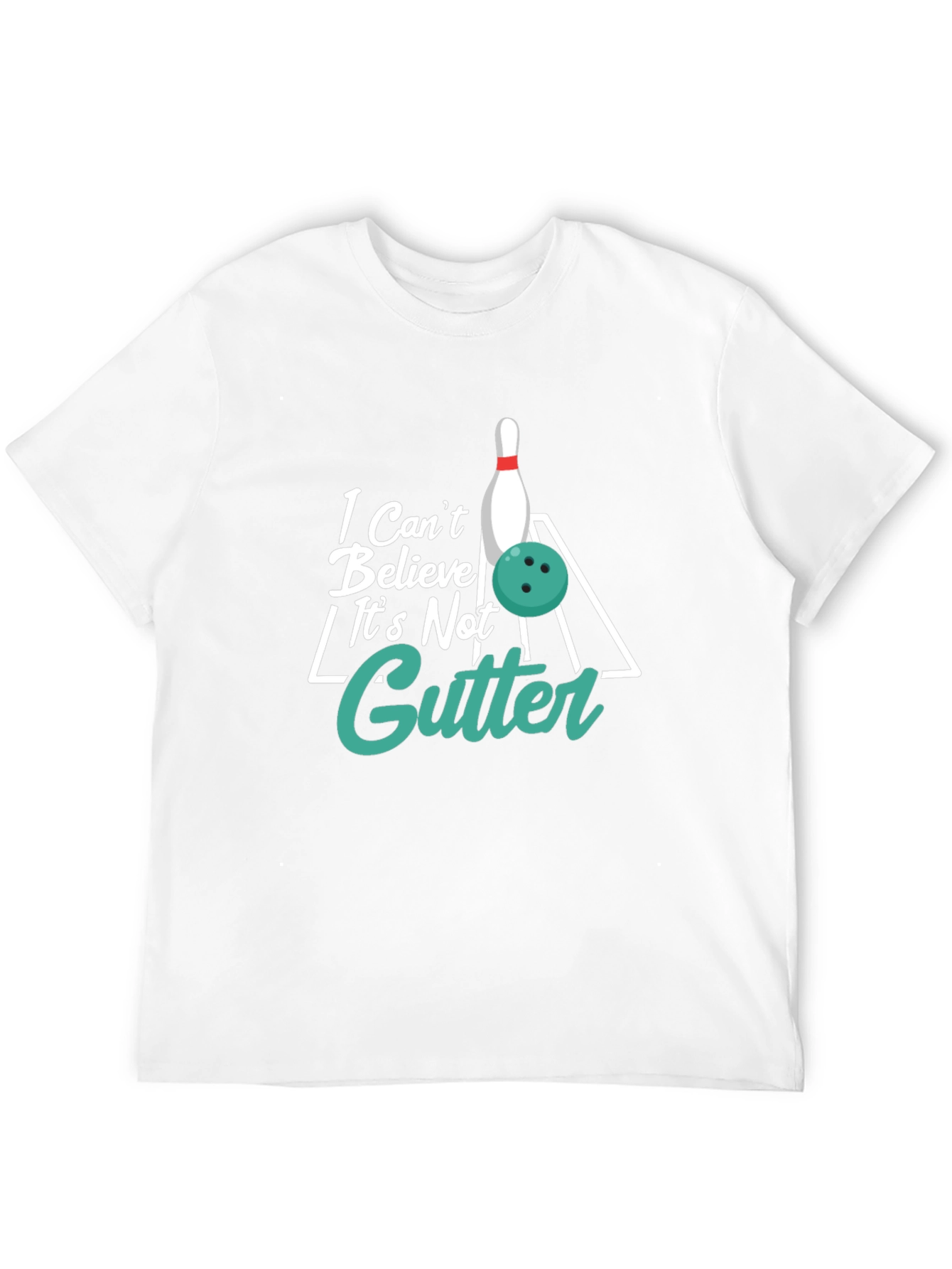 Bowling T-Shirt - I Cant Believe Its Not Gutter