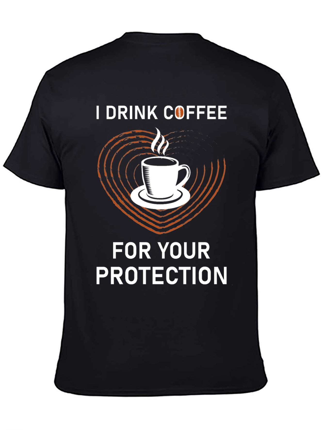 I Drink Coffee For Your Protection Tee