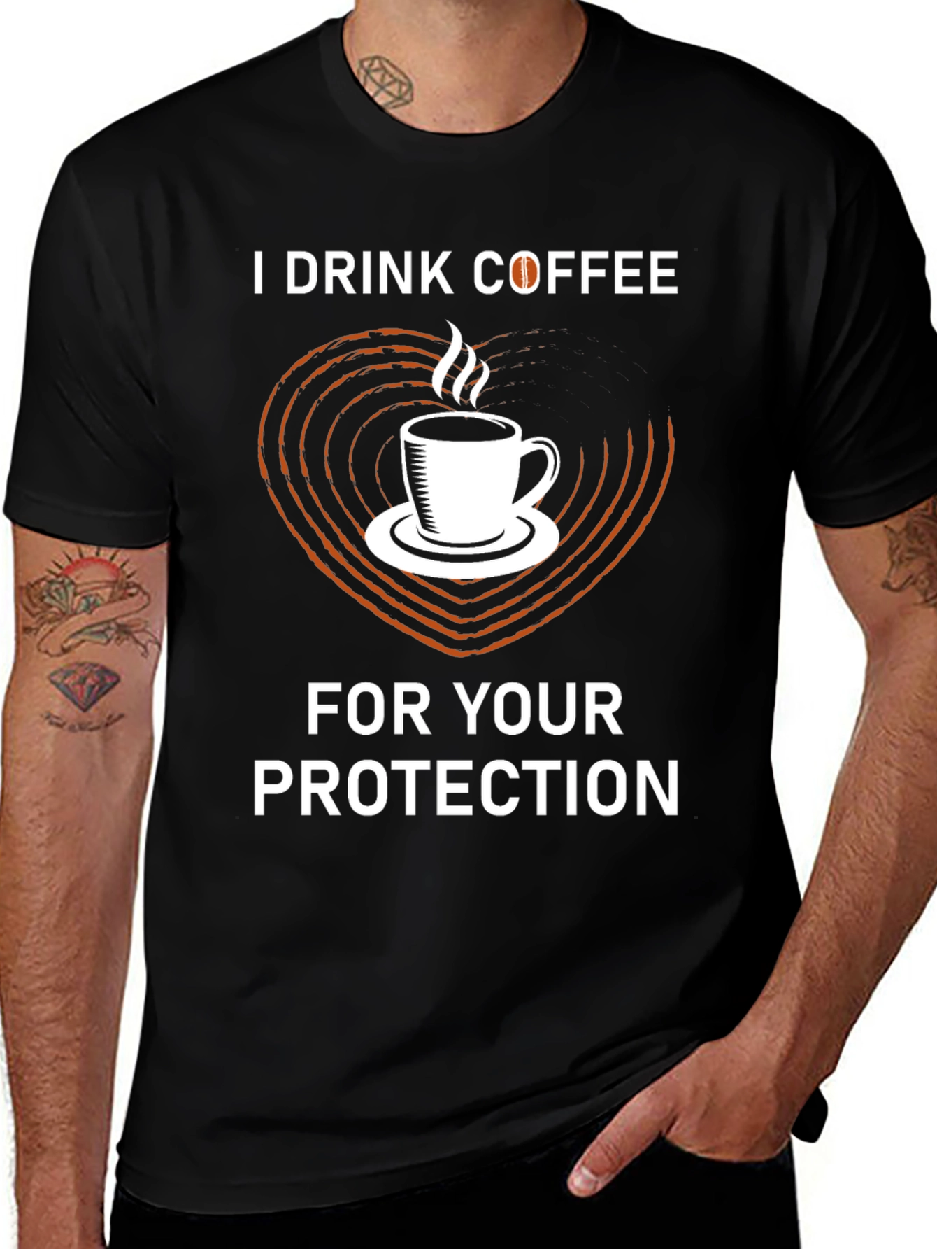 I Drink Coffee For Your Protection Tee