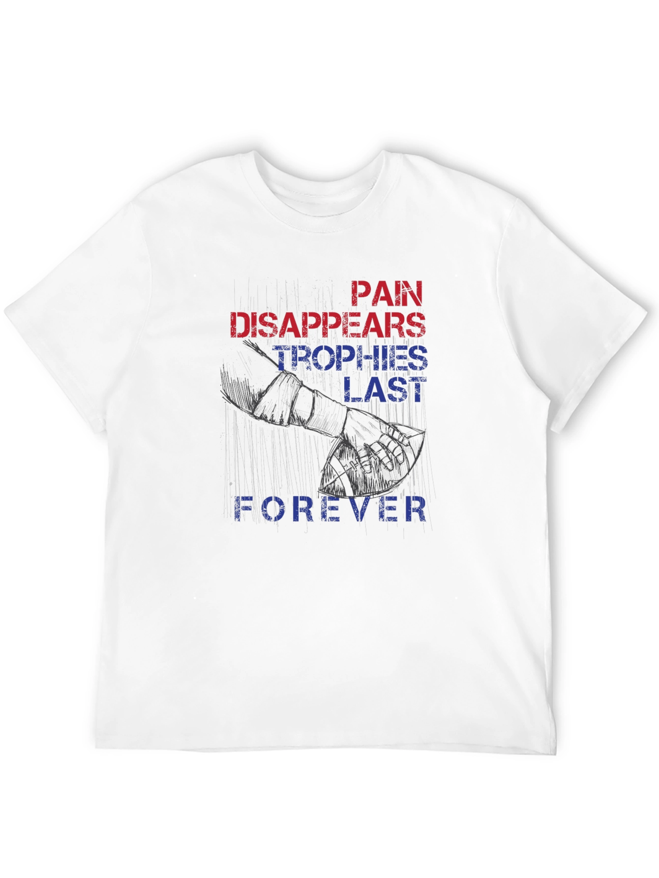 Pain Disappears Trophies Last Forever Graphic Tee