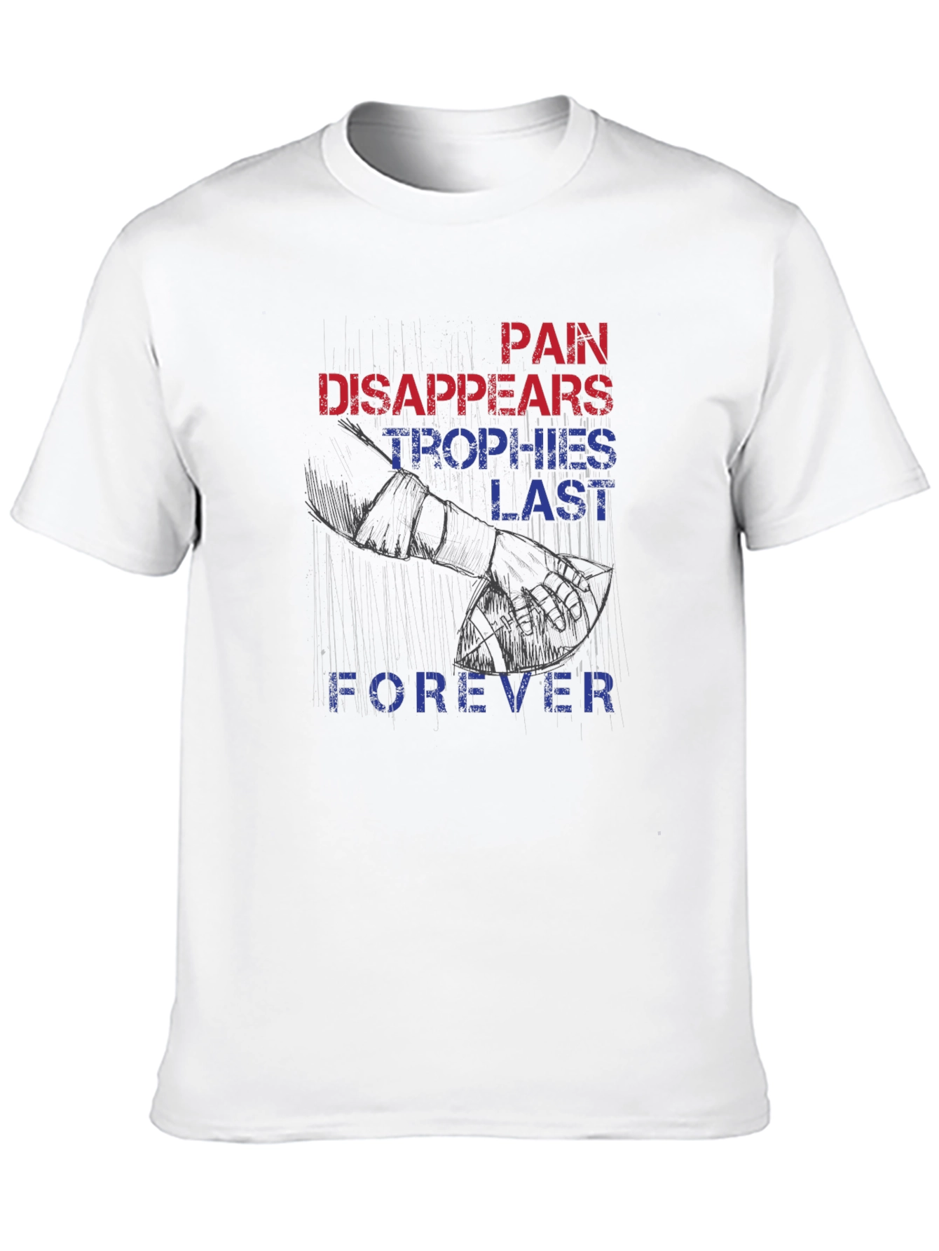 Pain Disappears Trophies Last Forever Graphic Tee