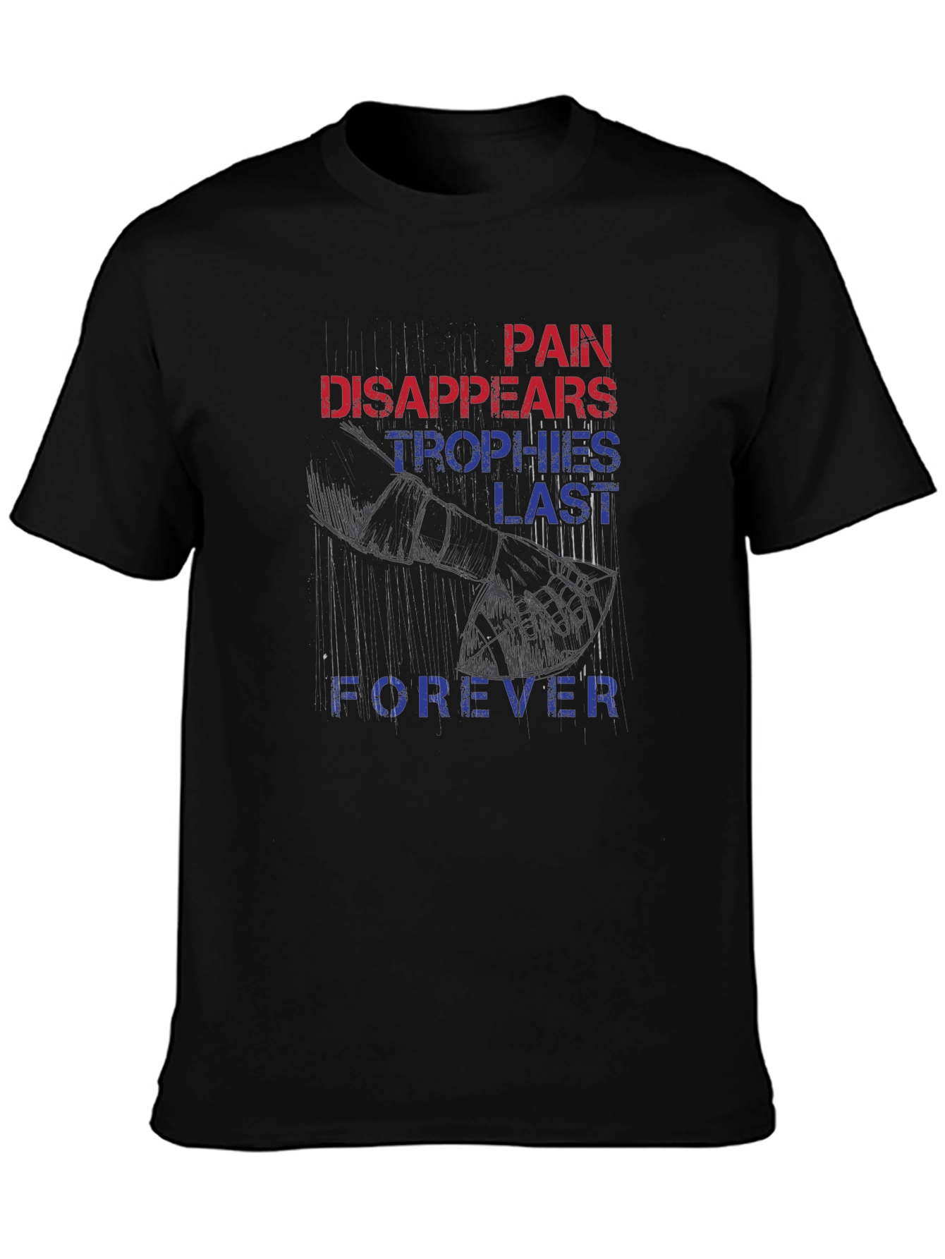 Pain Disappears Trophies Last Forever Graphic Tee