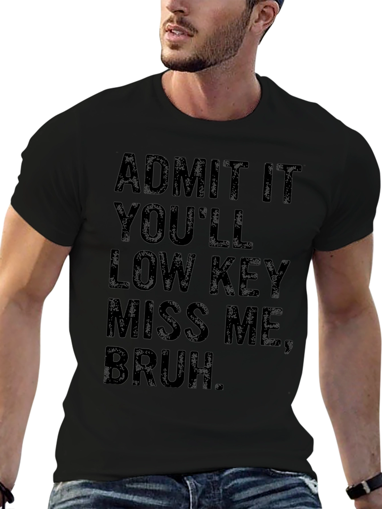 Admit It Youll Low Key Miss Me Bruh T-Shirt