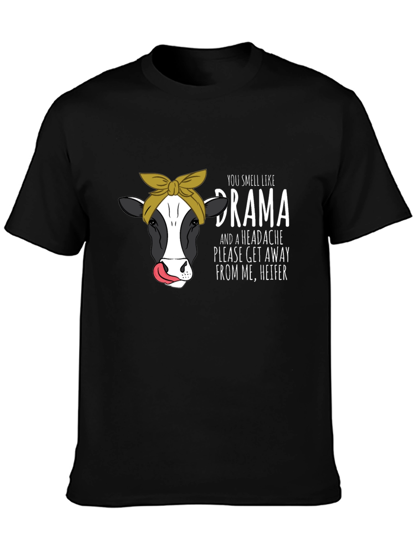 Drama Heifer T-Shirt