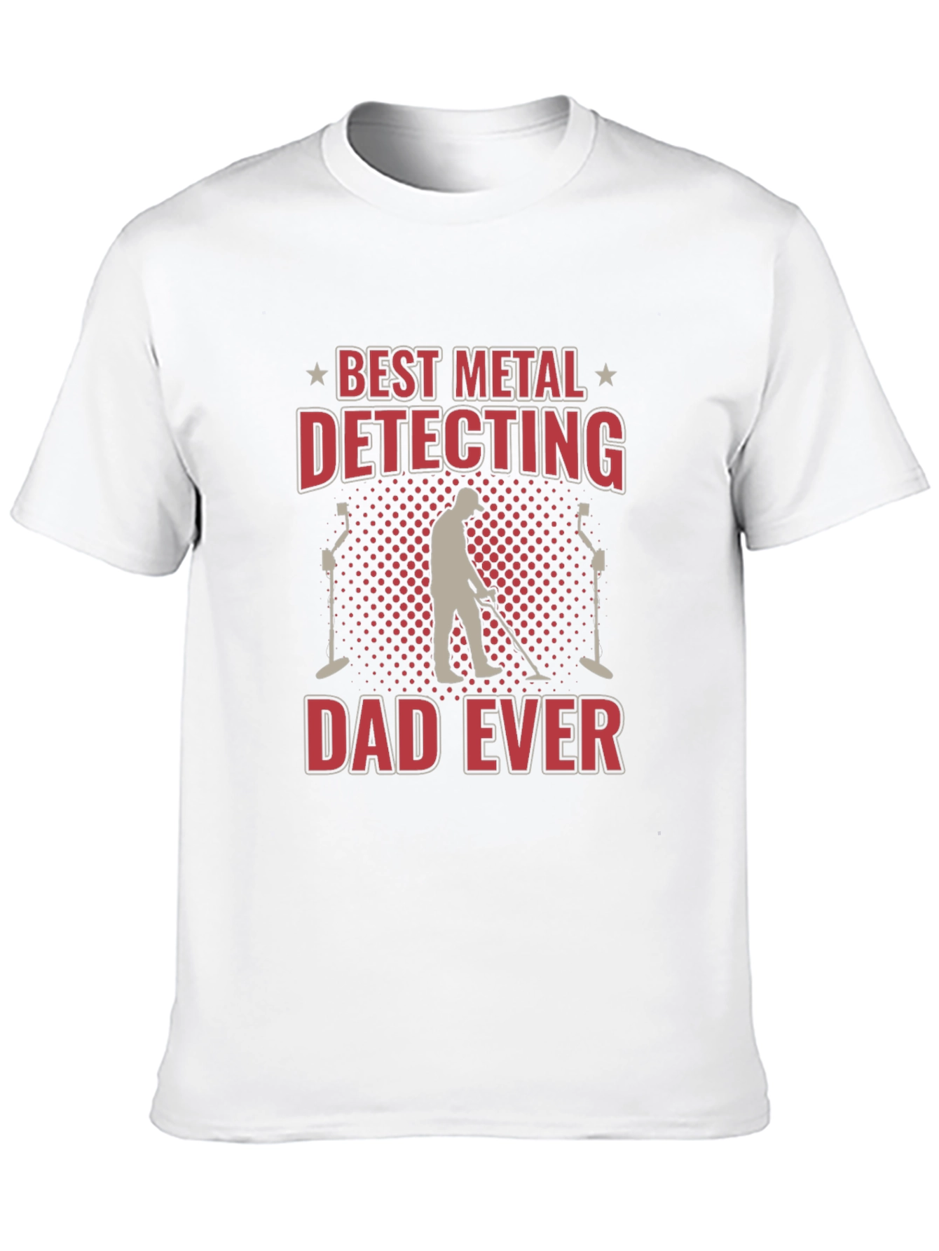 Best Metal Detecting Dad Ever T-Shirt