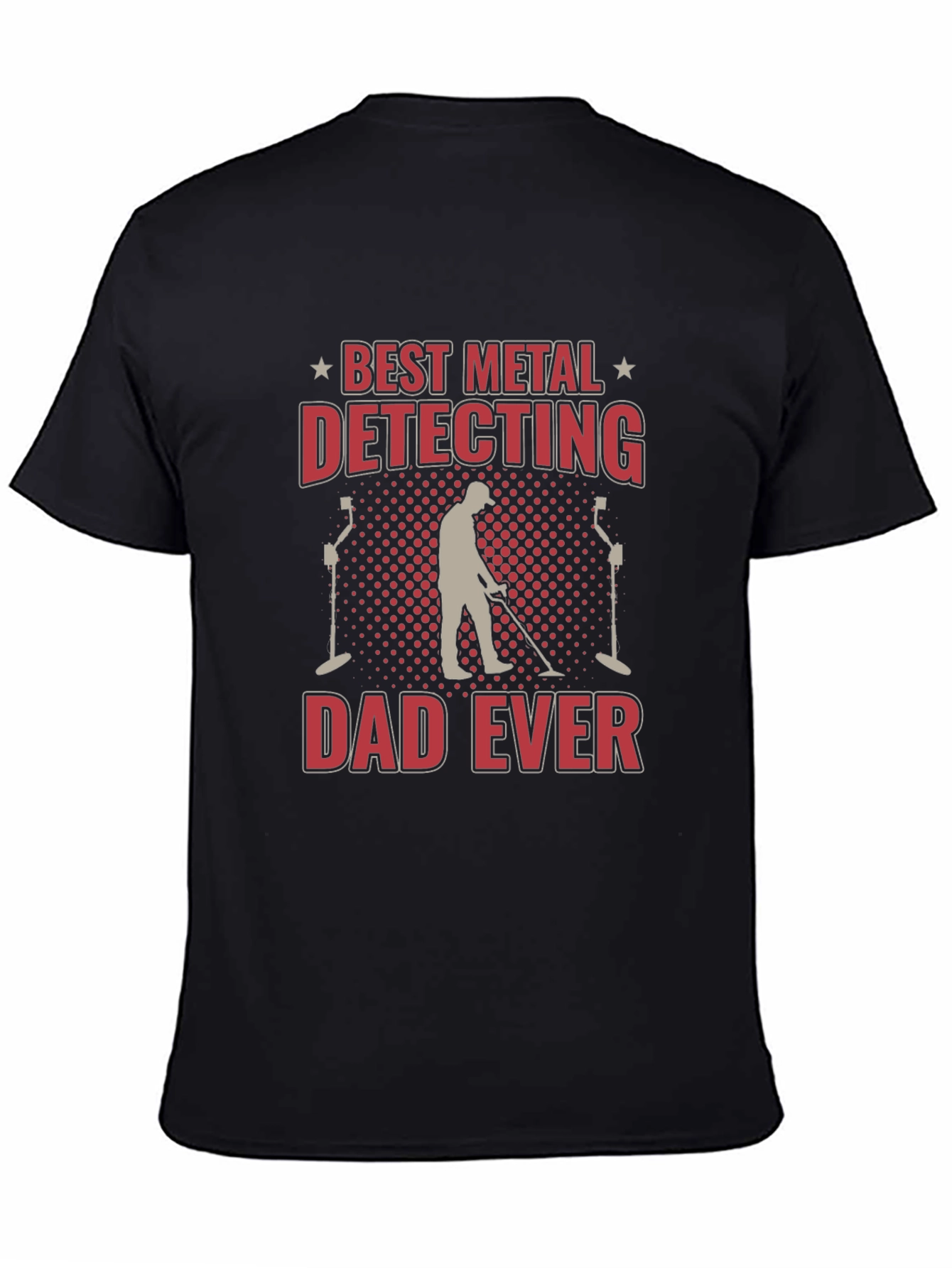 Best Metal Detecting Dad Ever T-Shirt