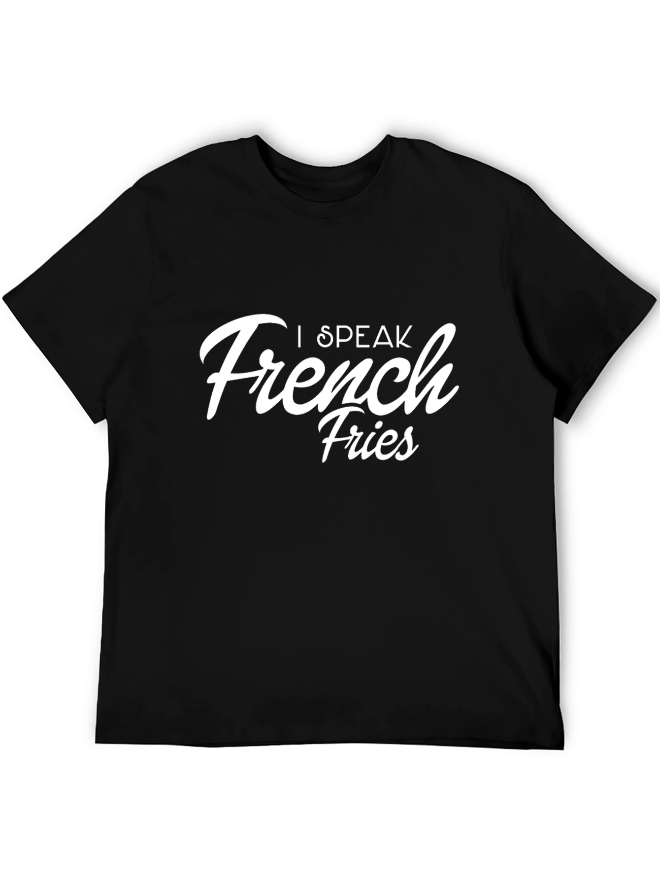 I Speak French Fries Black T-Shirt