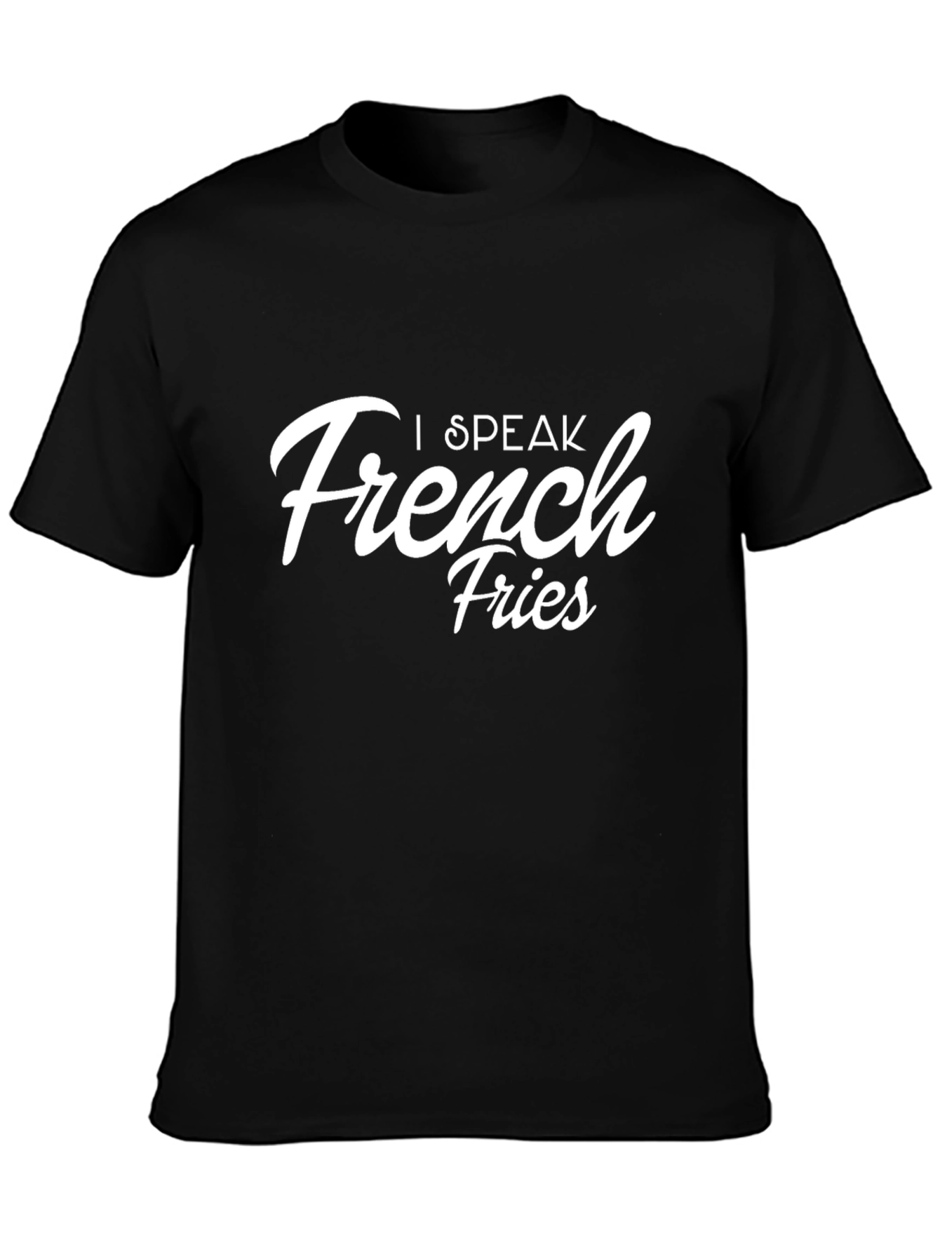 I Speak French Fries Black T-Shirt