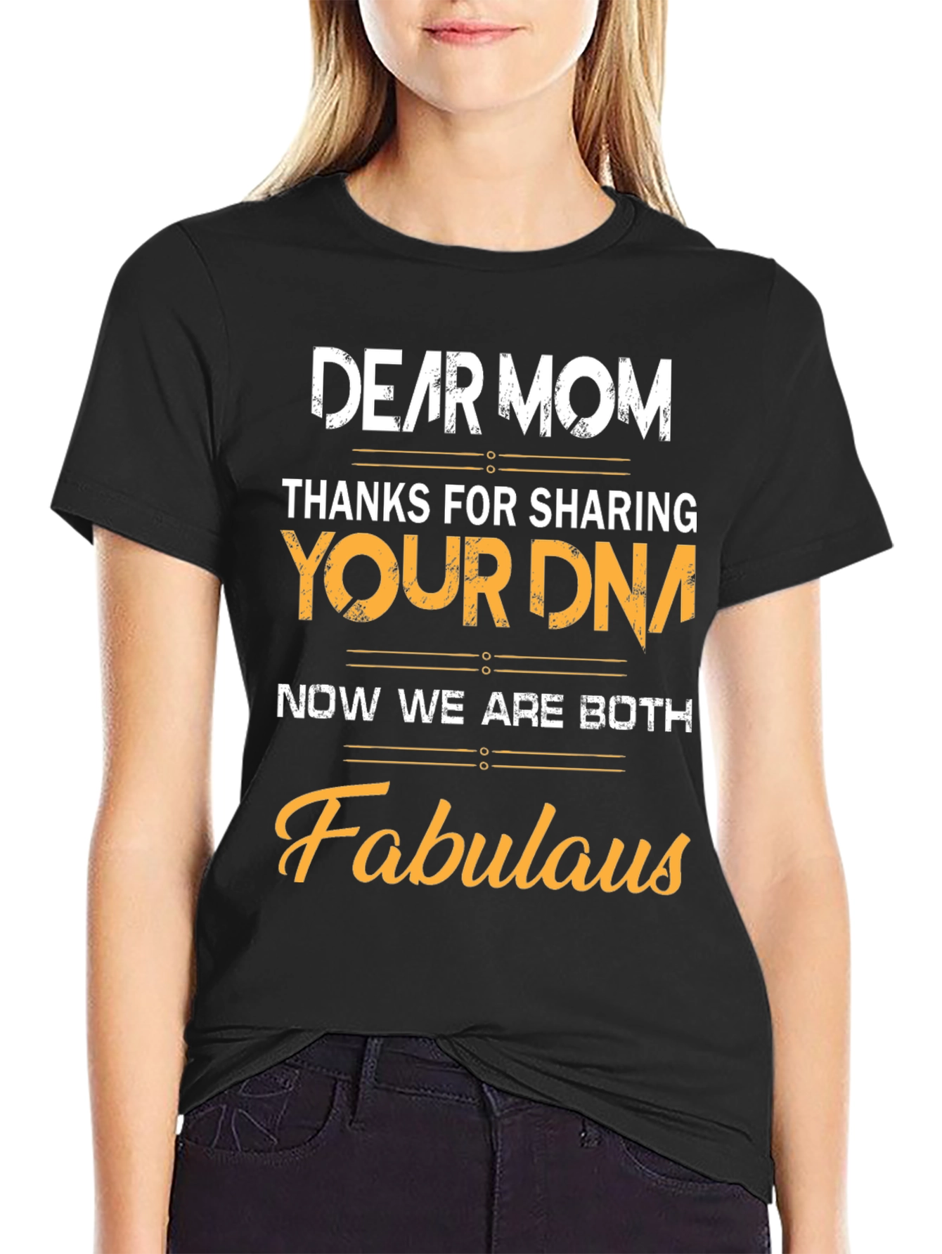 Dear Mom Fabulous DNA Graphic T-Shirt