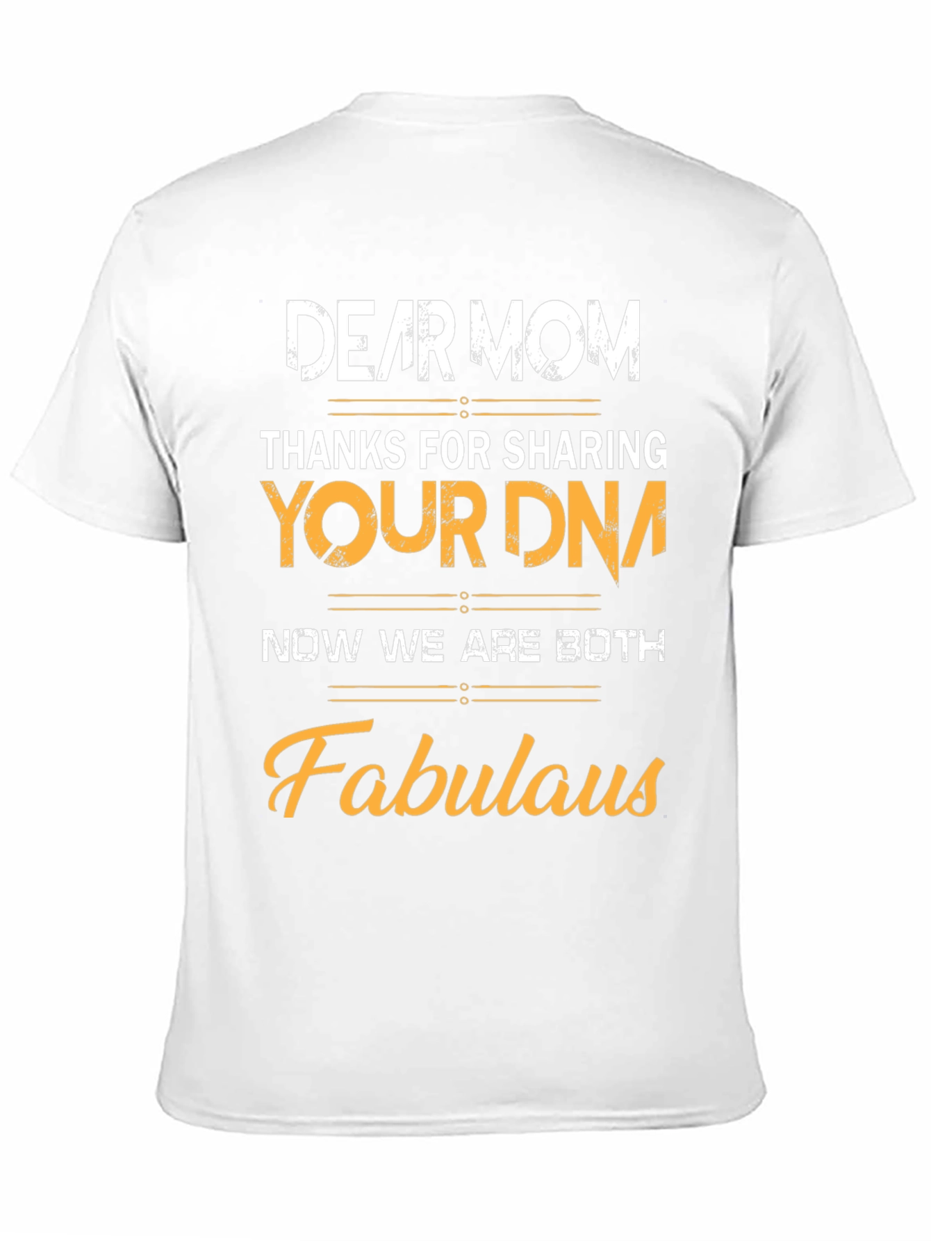 Dear Mom Fabulous DNA Graphic T-Shirt