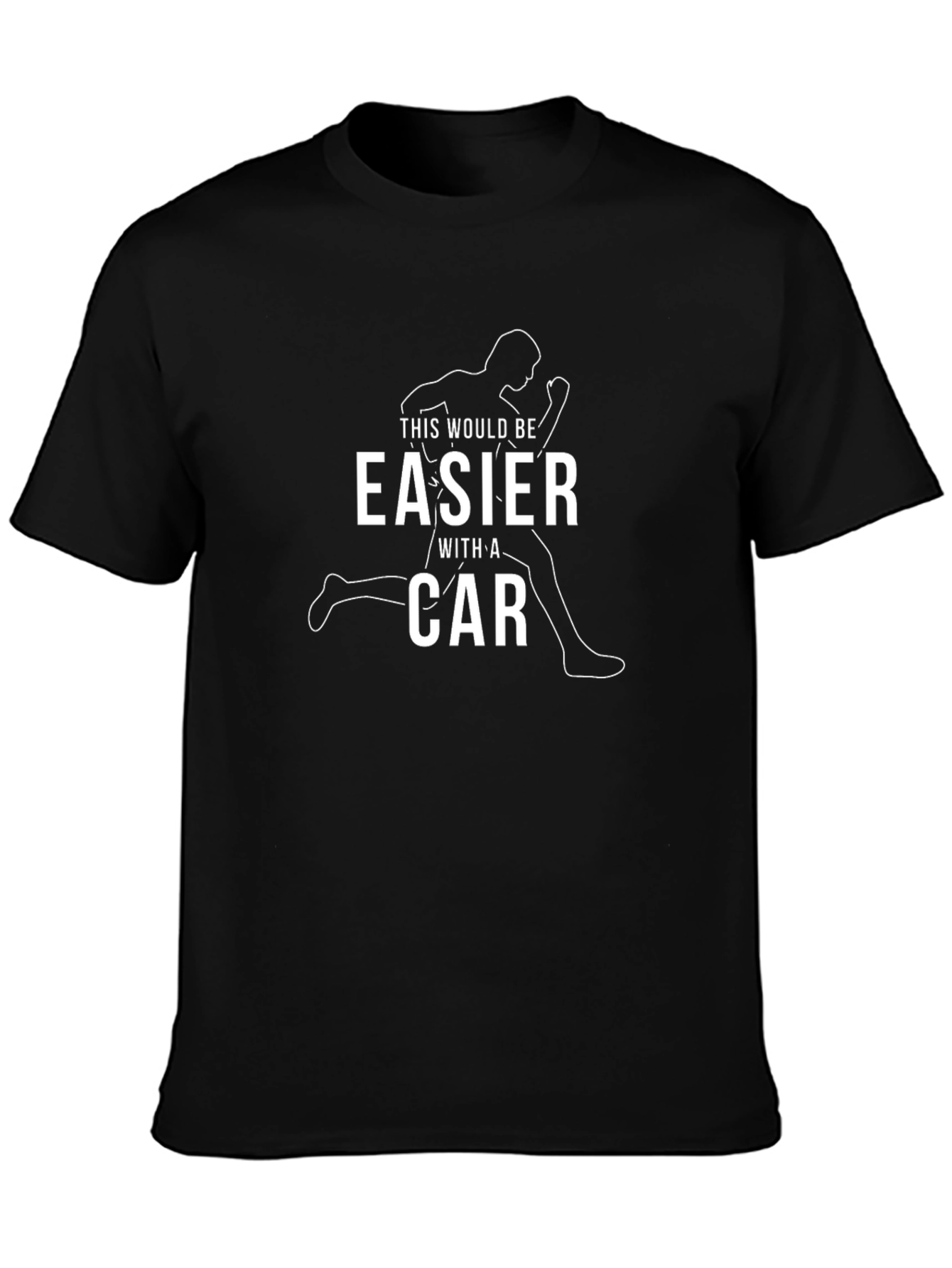 Funny Running T-Shirt: Easier With A Car Graphic Tee