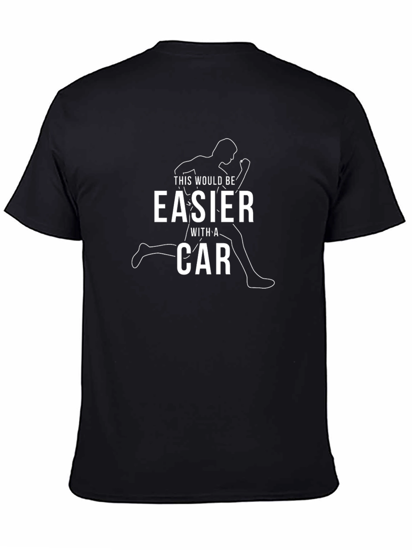 Funny Running T-Shirt: Easier With A Car Graphic Tee