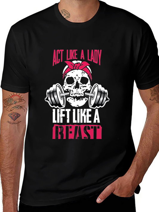 Act Like a Lady Lift Like a Beast T-Shirt