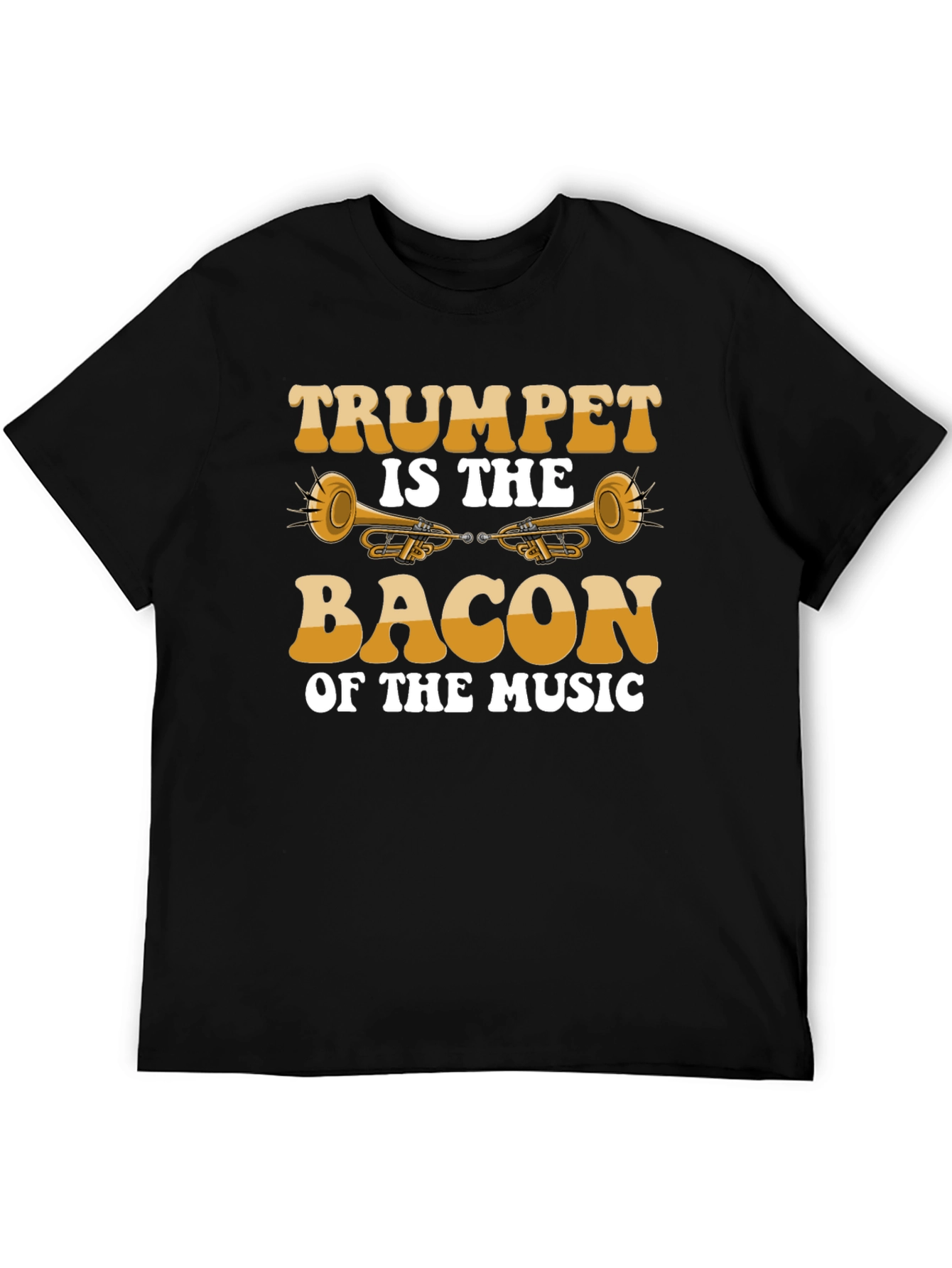 Trumpet is the Bacon of Music Black T-Shirt