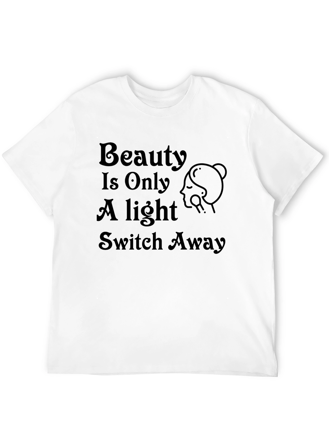 Beauty Light Switch T-Shirt