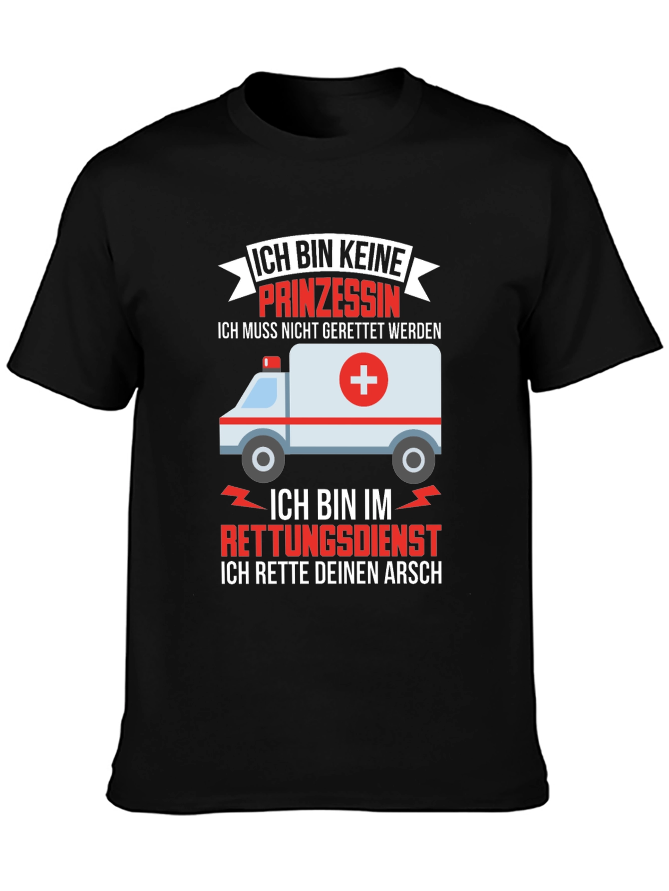 Funny Emergency Services T-Shirt - I Save Your Ass