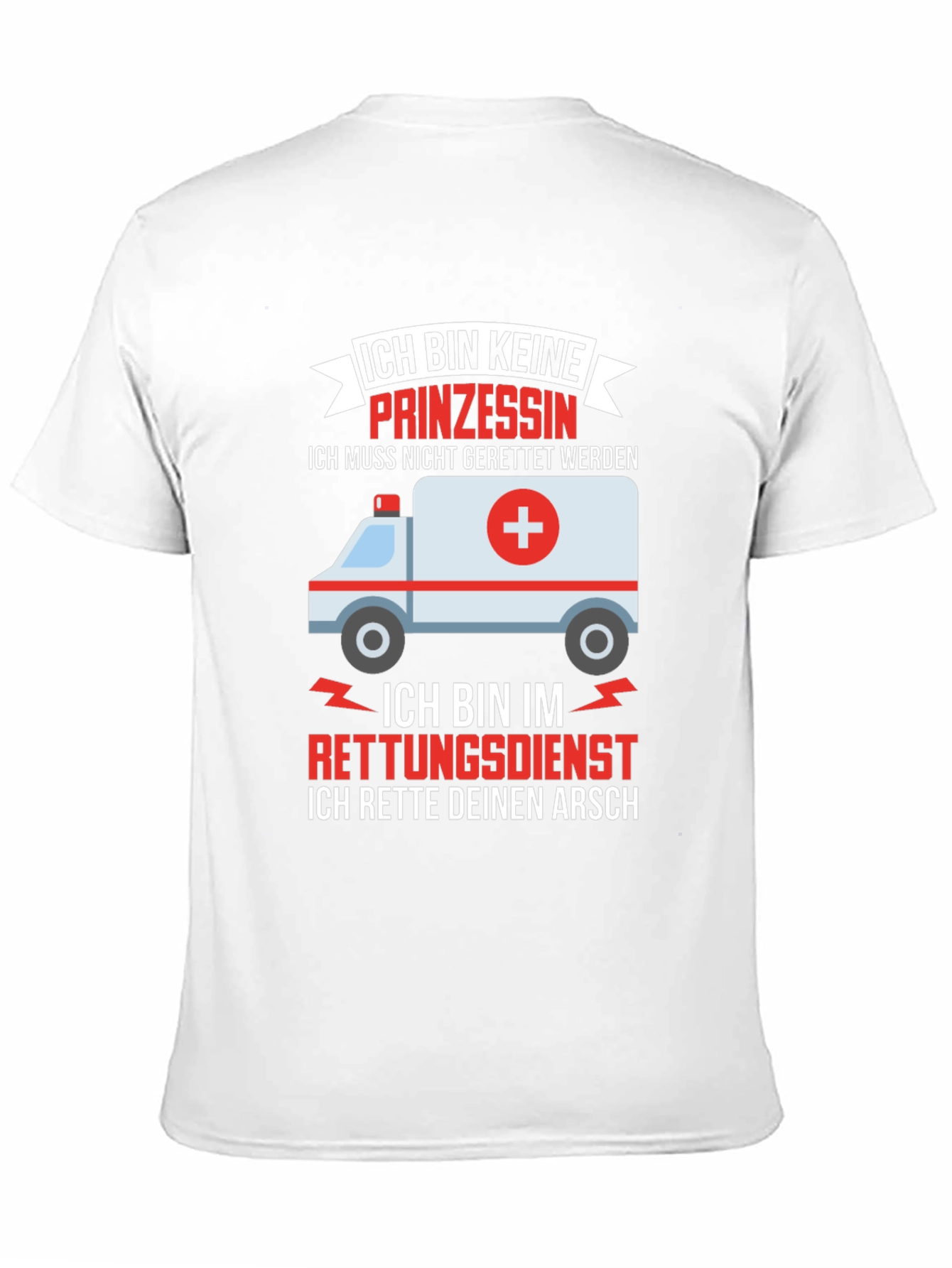 Funny Emergency Services T-Shirt - I Save Your Ass