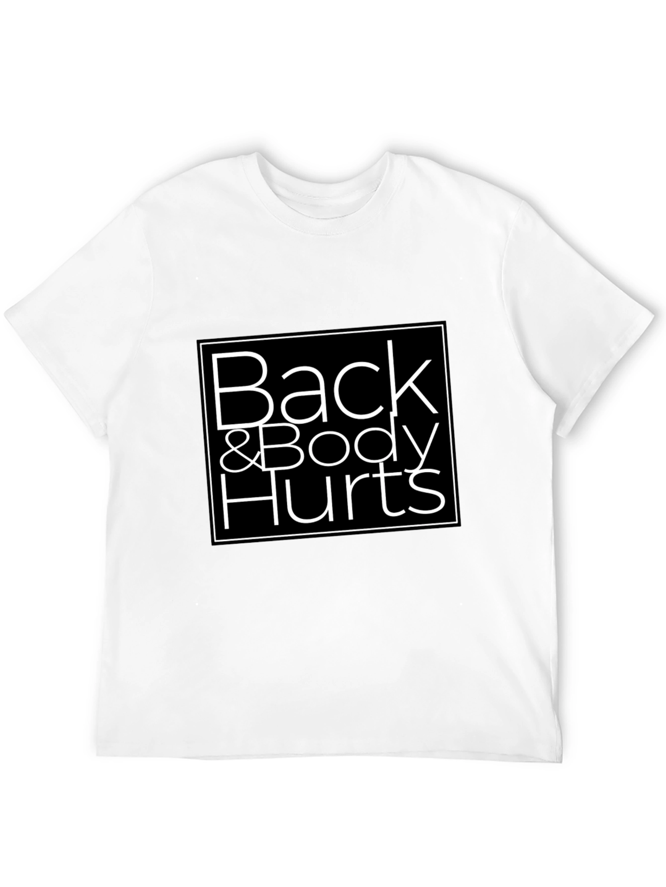 Back & Body Hurts Graphic T-Shirt