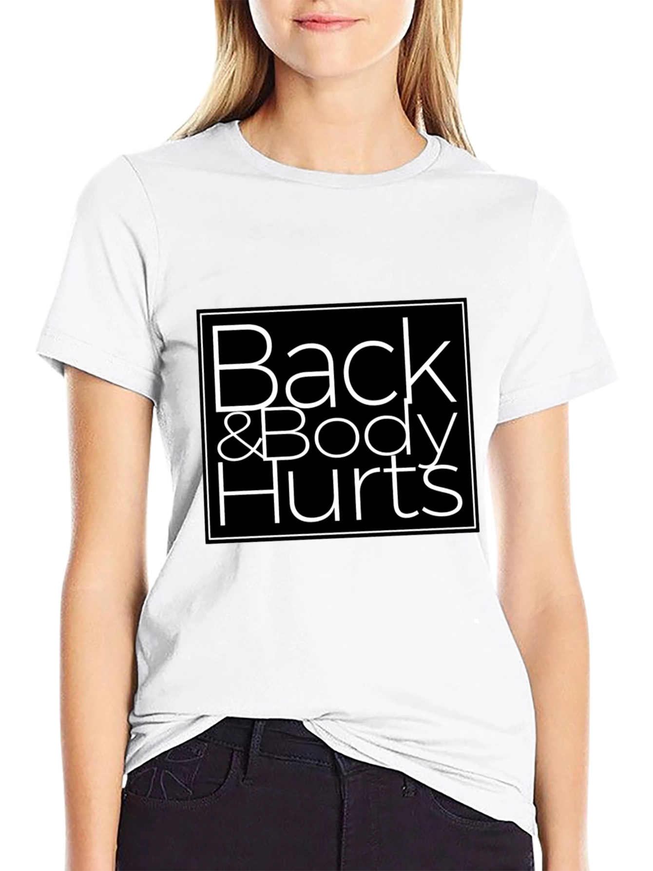 Back & Body Hurts Graphic T-Shirt
