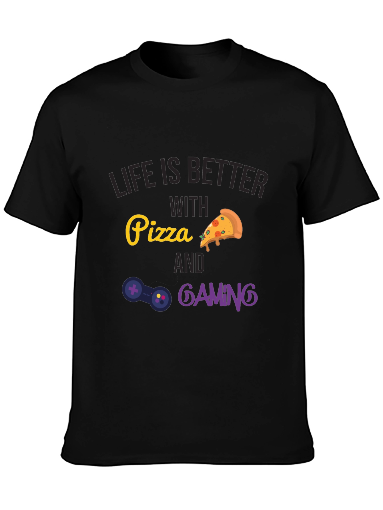 Life is Better with Pizza and Gaming T-Shirt