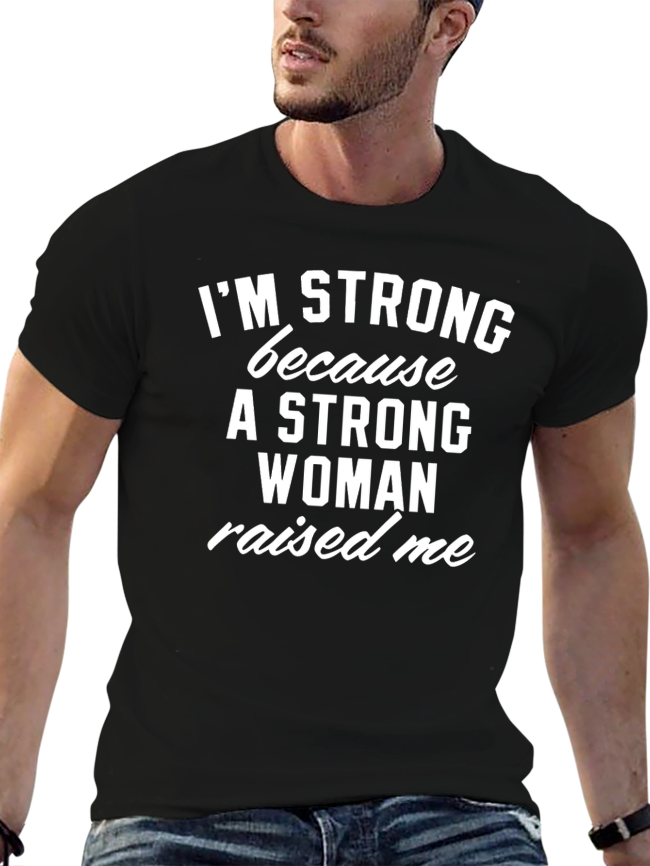 Strong Woman Raised Me T-Shirt